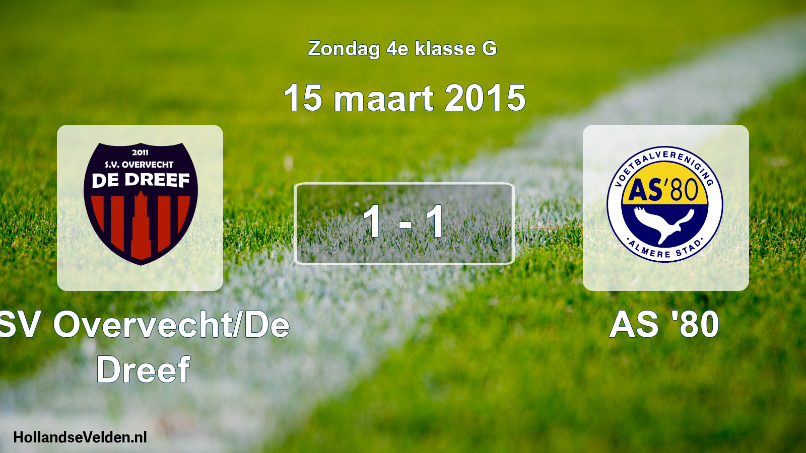 Total number of matches played: SV Overvecht/De Dreef - AS '80 1 - 1 (15 March 2015)