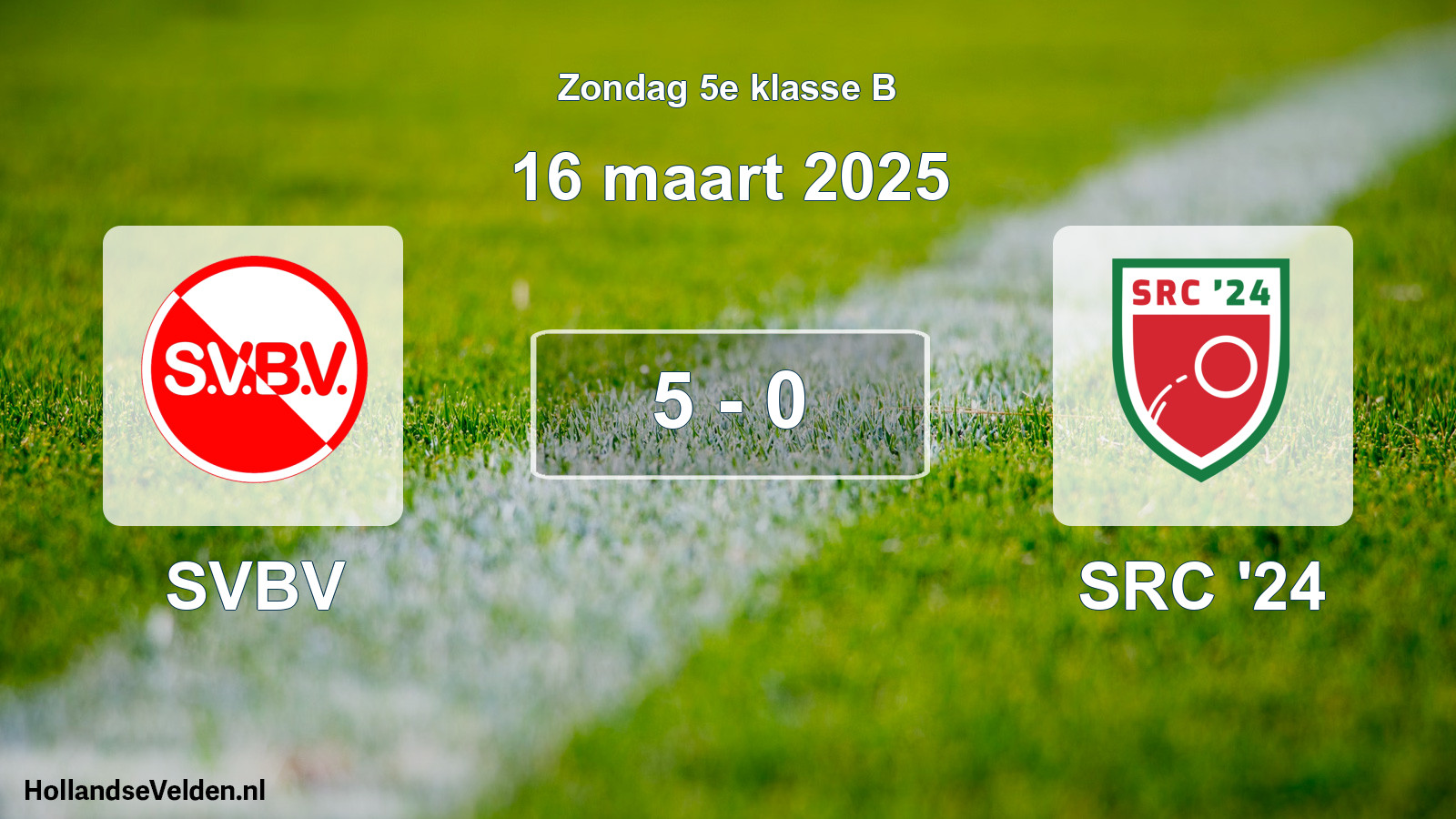 Total number of matches played: SVBV - SRC '24 5 - 0 (16 March 2025)