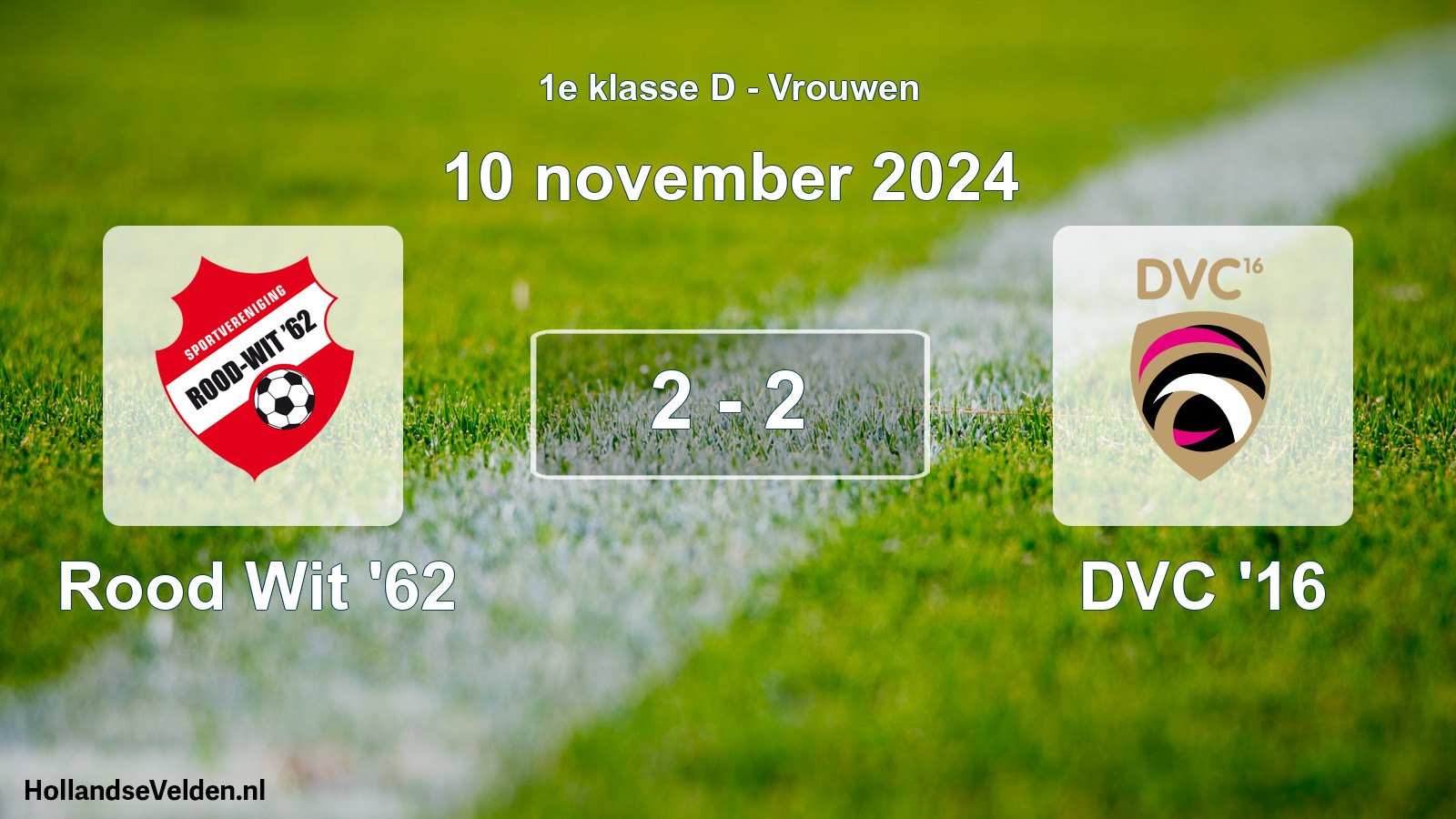 Gespeelde wedstrijd: Rood Wit '62 - DVC '16 2 - 2 (10 november 2024)