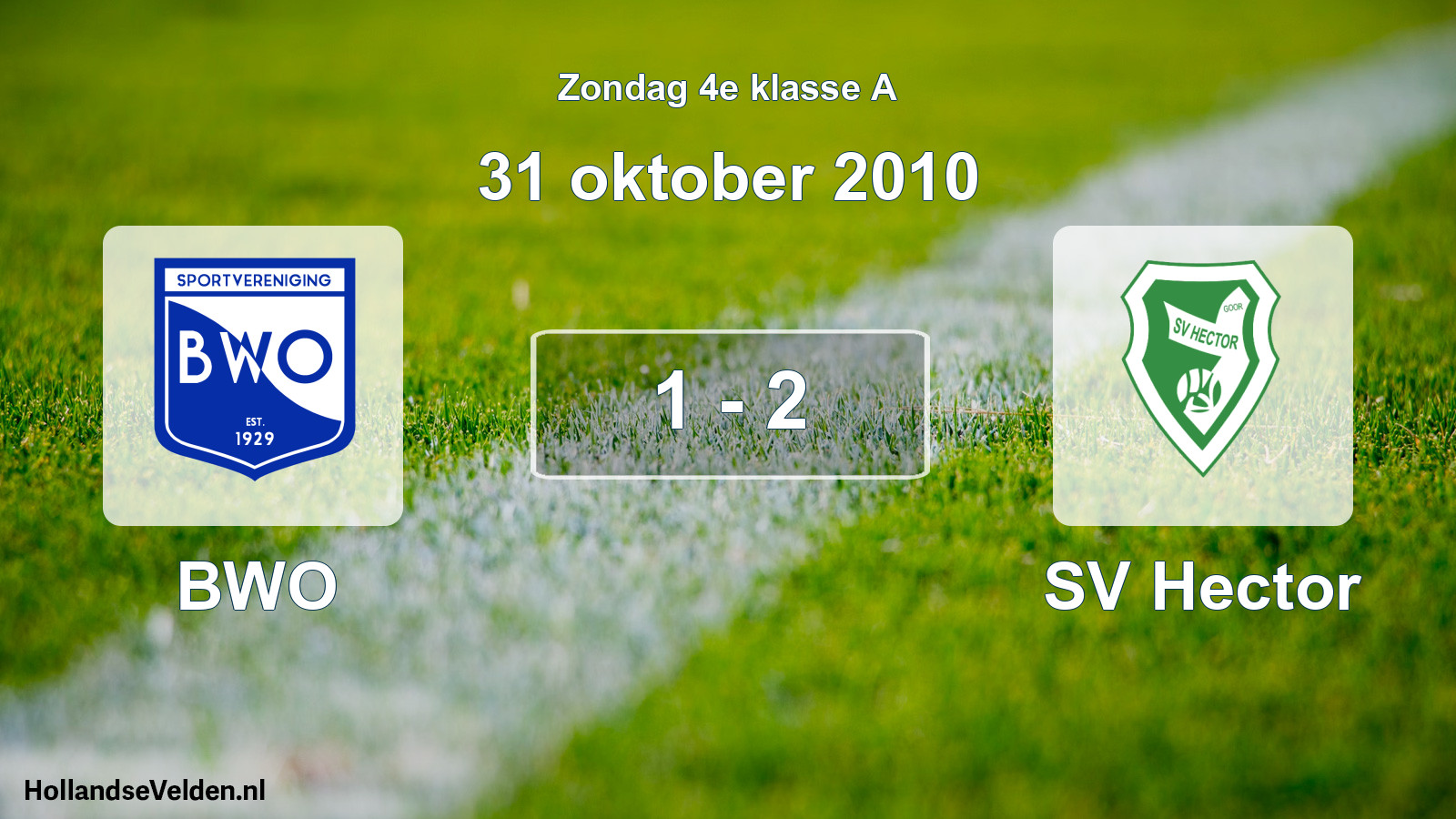 Total number of matches played: BWO - SV Hector 1 - 2 (31 October 2010)