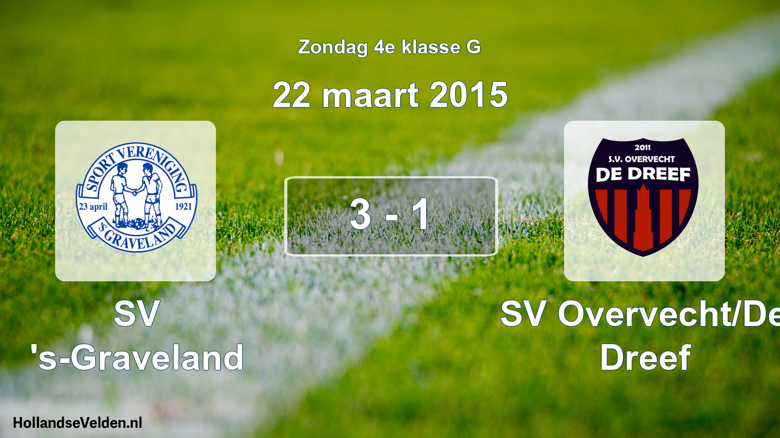 Total number of matches played: SV 's-Graveland - SV Overvecht/De Dreef 3 - 1 (22 March 2015)