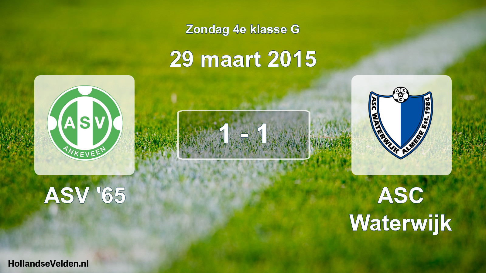 Total number of matches played: ASV '65 - ASC Waterwijk 1 - 1 (29 March 2015)