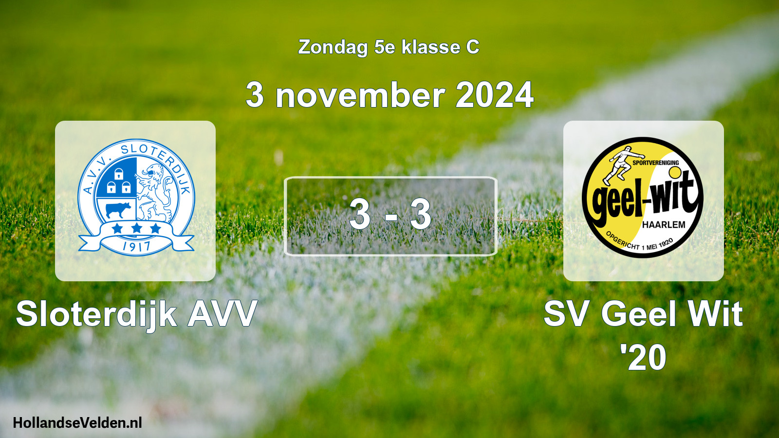 Total number of matches played: Sloterdijk AVV - SV Geel Wit '20 3 - 3 (3 November 2024)