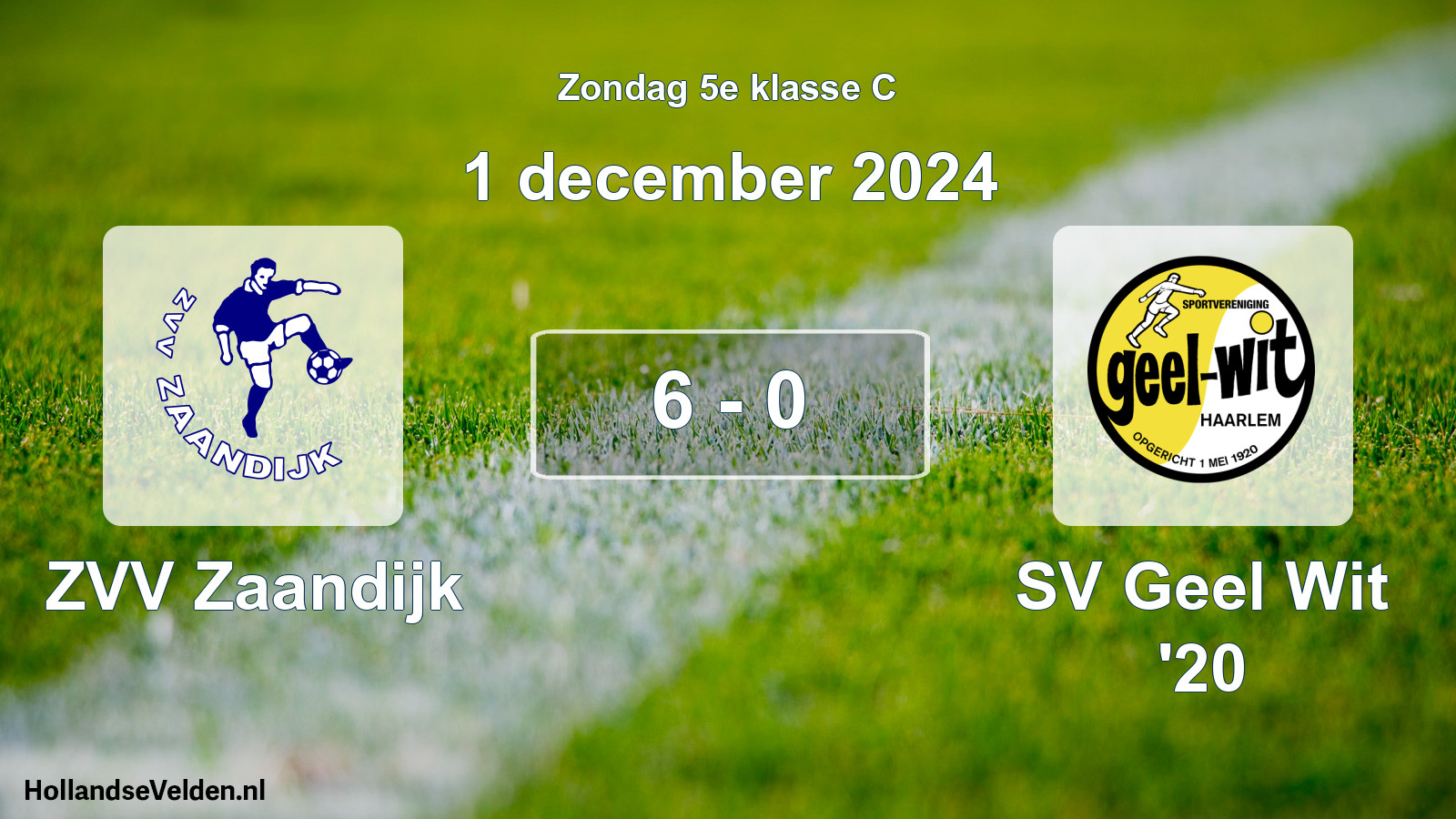 Total number of matches played: ZVV Zaandijk - SV Geel Wit '20 6 - 0 (1 December 2024)