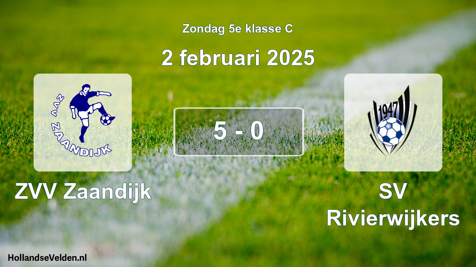 Total number of matches played: ZVV Zaandijk - SV Rivierwijkers 5 - 0 (2 February 2025)