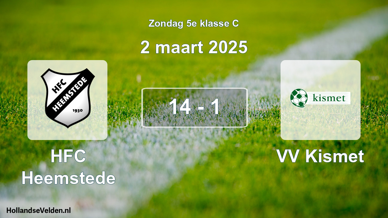 Total number of matches played: HFC Heemstede - VV Kismet 14 - 1 (2 March 2025)