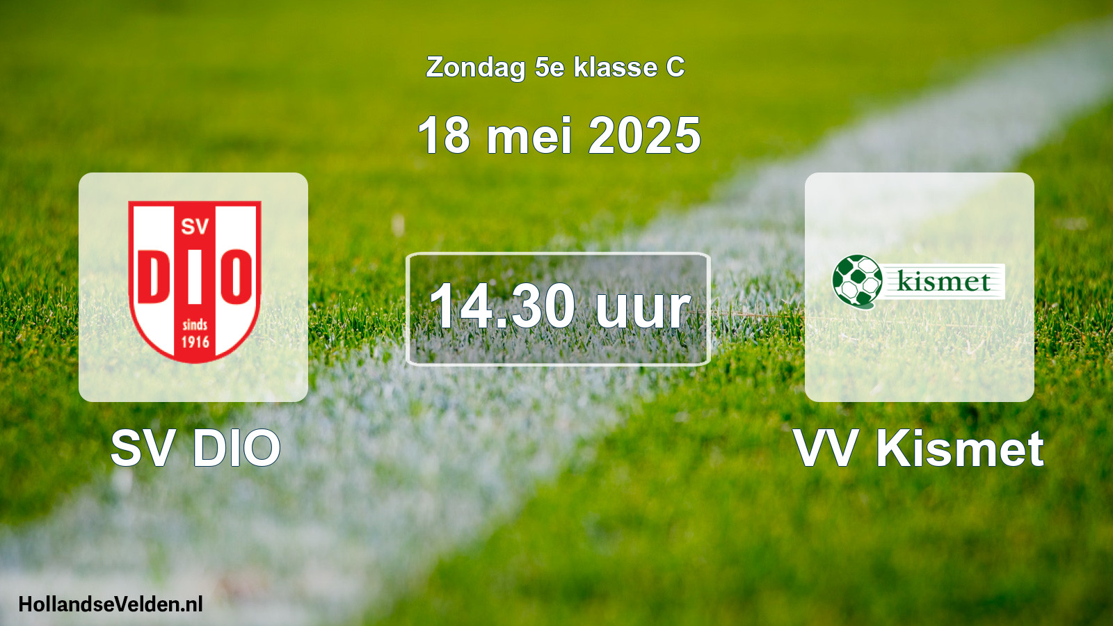 Scheduled Match: SV DIO - VV Kismet (18 May 2025)