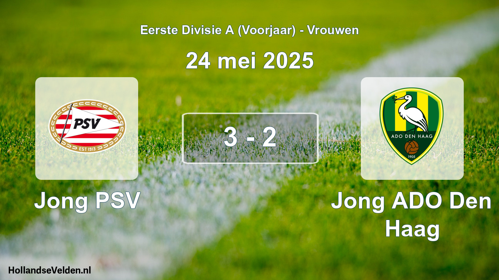 Total number of matches played: Jong PSV - Jong ADO Den Haag 3 - 2 (24 May 2025)