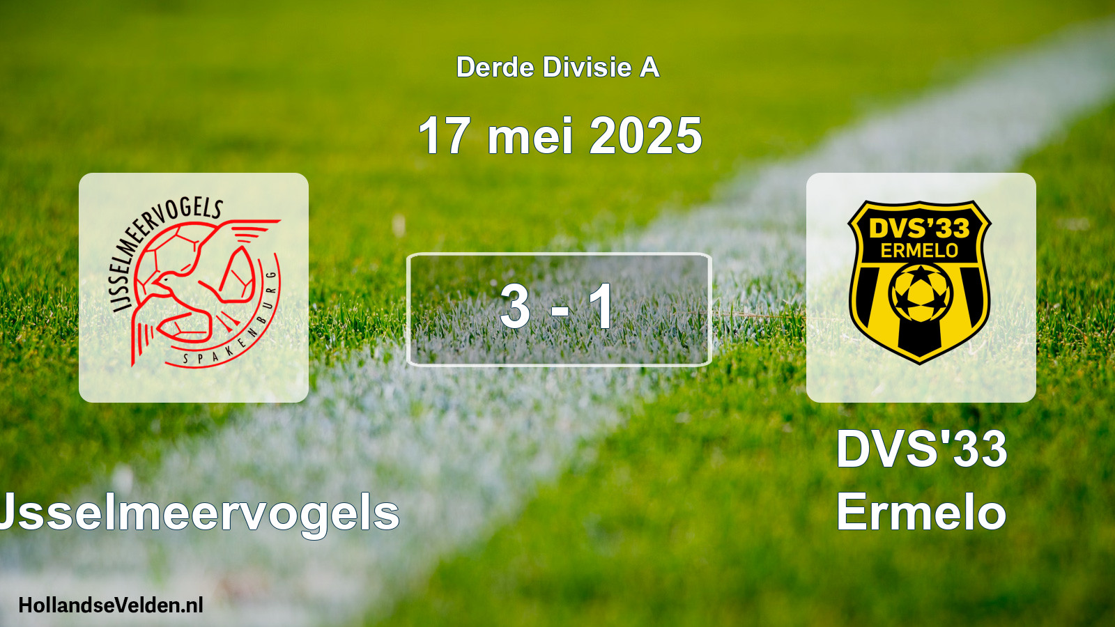 Total number of matches played: IJsselmeervogels - DVS'33 Ermelo 3 - 1 (17 May 2025)