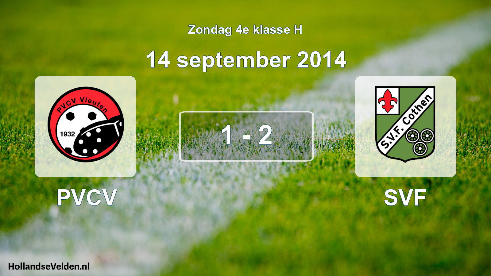Total number of matches played: PVCV - SVF 1 - 2 (14 September 2014)