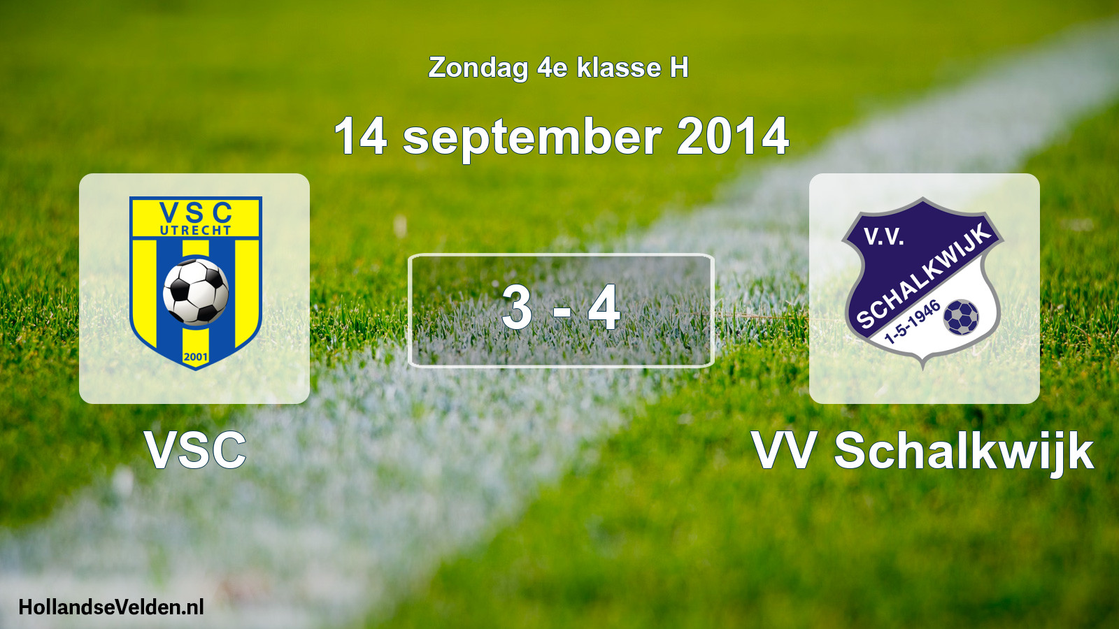 Total number of matches played: VSC - VV Schalkwijk 3 - 4 (14 September 2014)