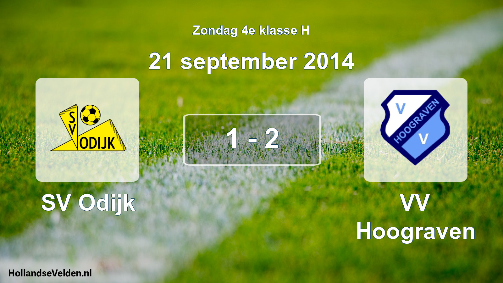 Total number of matches played: SV Odijk - VV Hoograven 1 - 2 (21 September 2014)