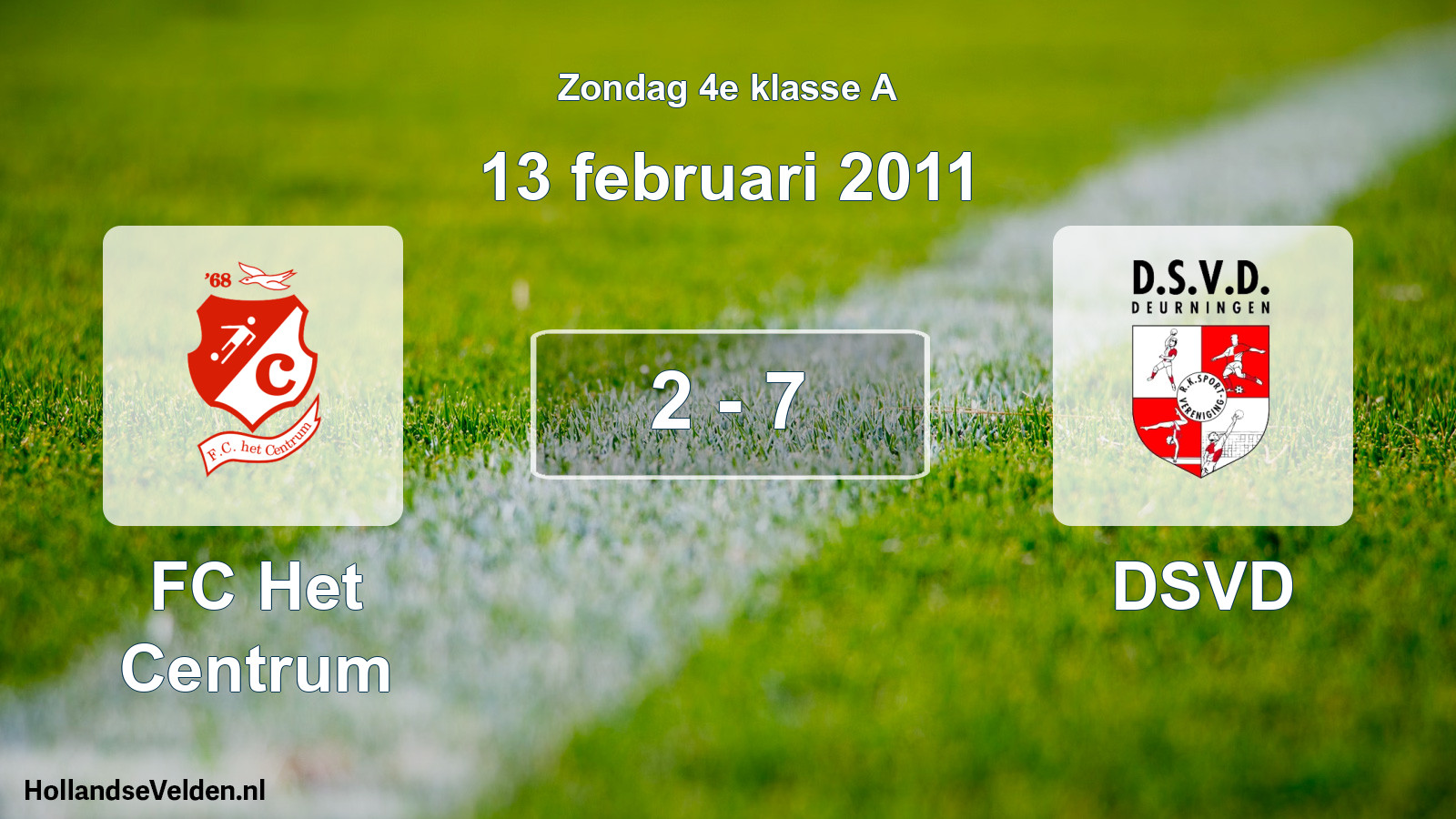 Total number of matches played: FC Het Centrum - DSVD 2 - 7 (13 February 2011)