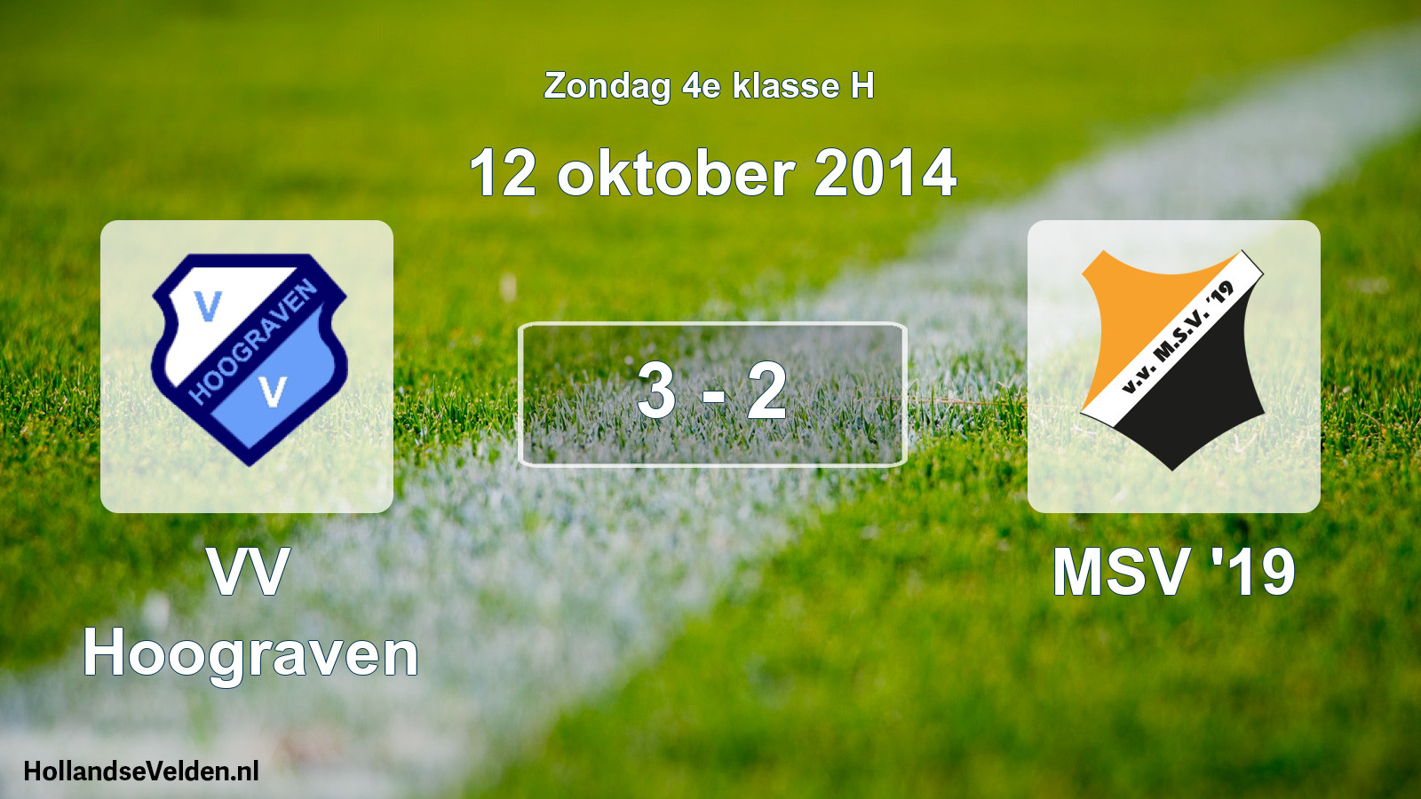 Total number of matches played: VV Hoograven - MSV '19 3 - 2 (12 October 2014)