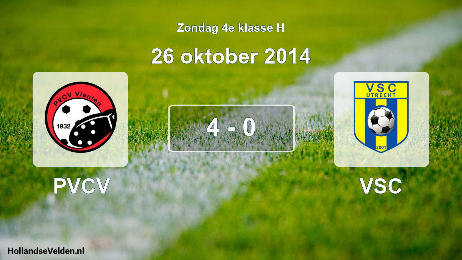 Total number of matches played: PVCV - VSC 4 - 0 (26 October 2014)