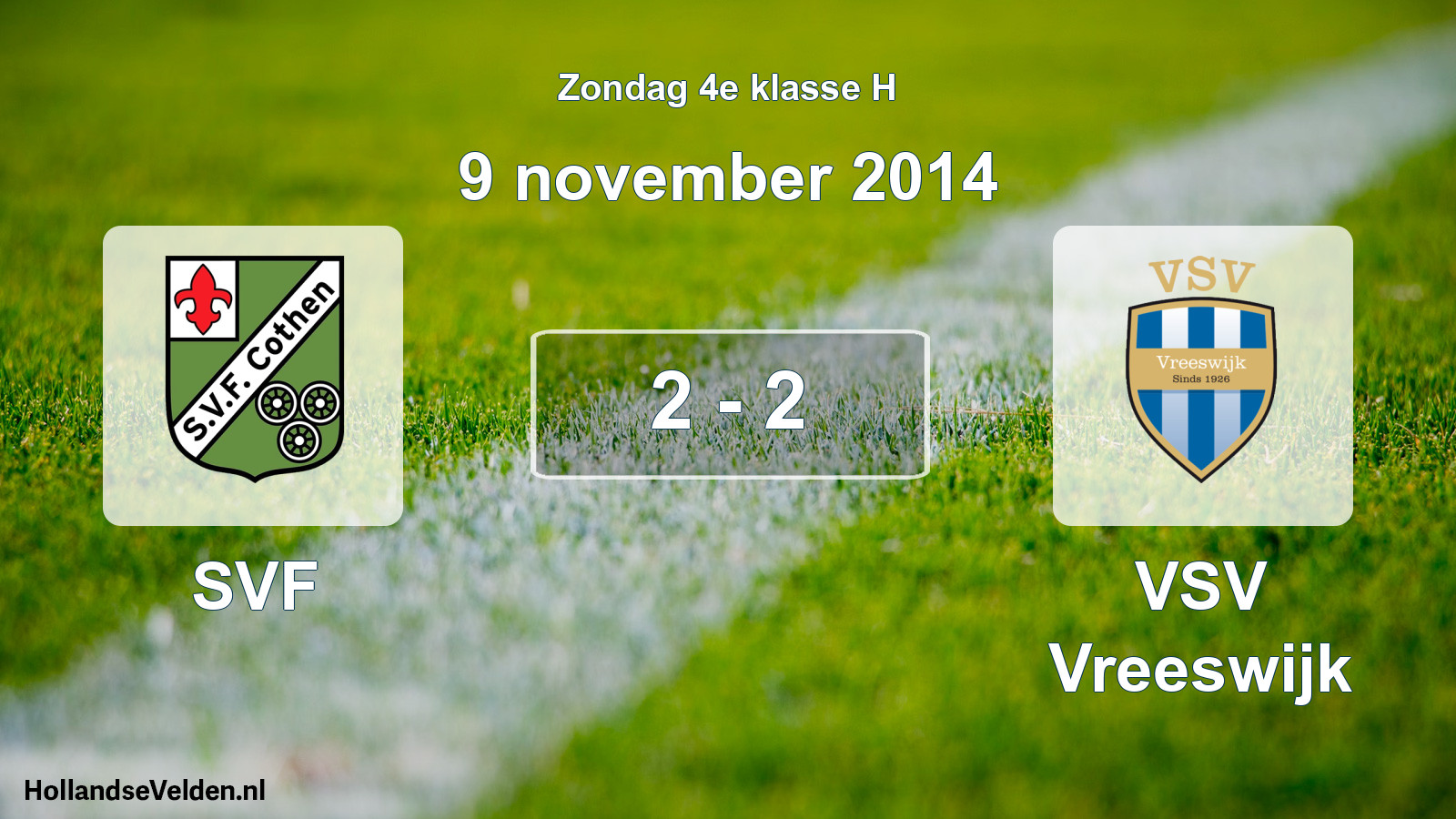 Total number of matches played: SVF - VSV Vreeswijk 2 - 2 (9 November 2014)