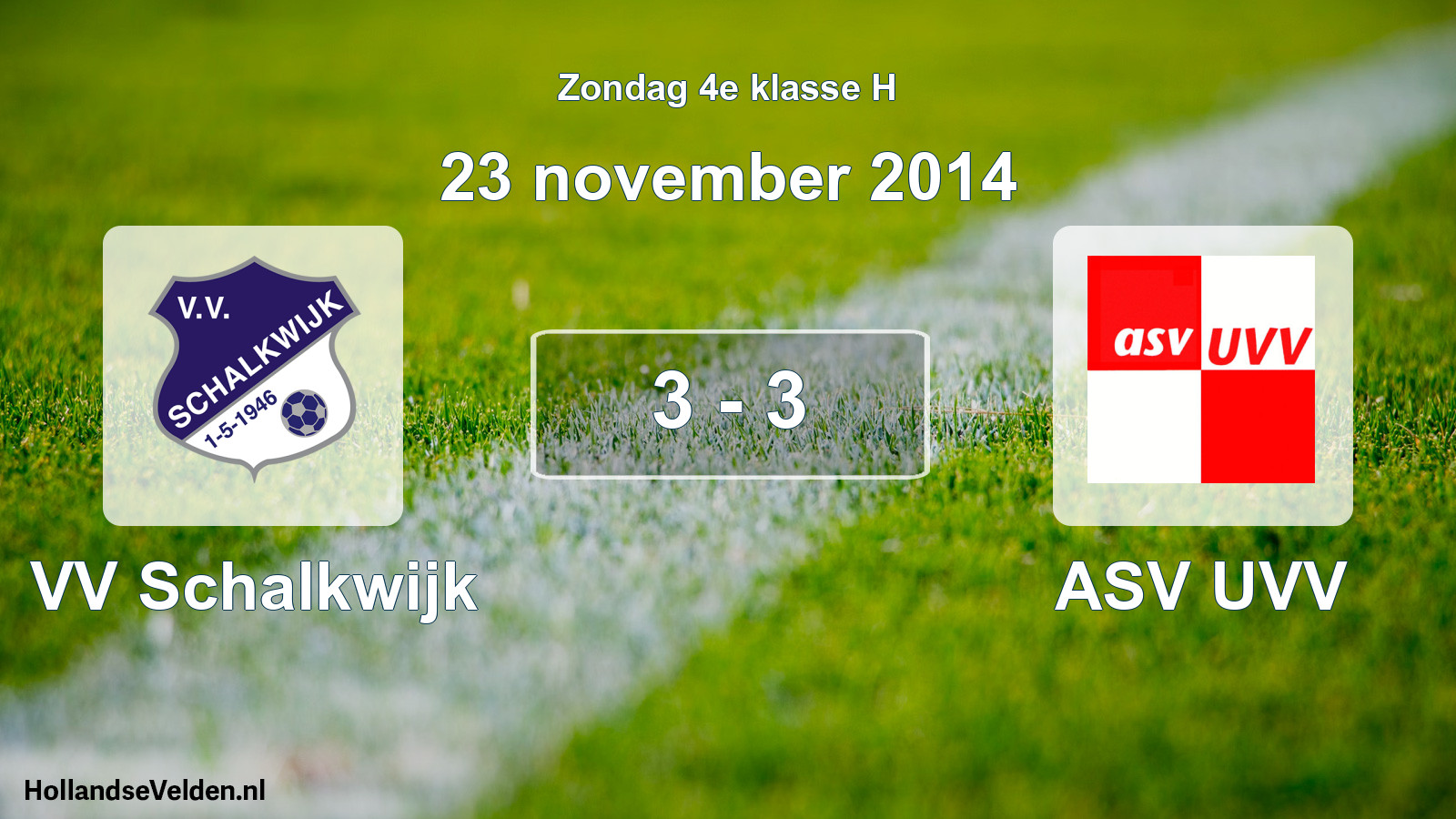 Total number of matches played: VV Schalkwijk - ASV UVV 3 - 3 (23 November 2014)