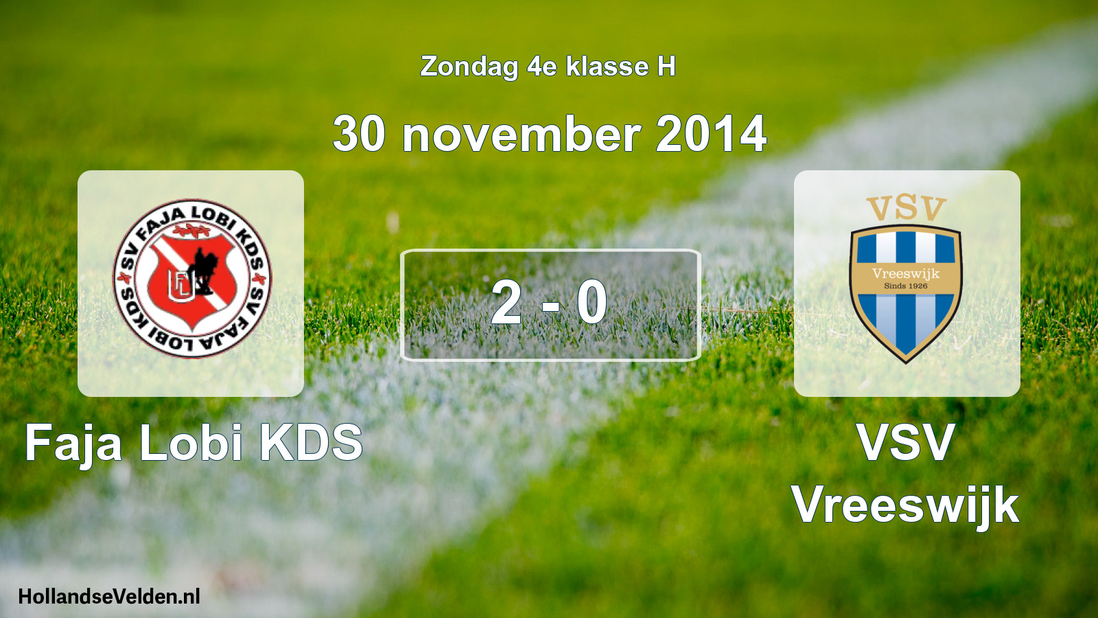 Total number of matches played: Faja Lobi KDS - VSV Vreeswijk 2 - 0 (30 November 2014)