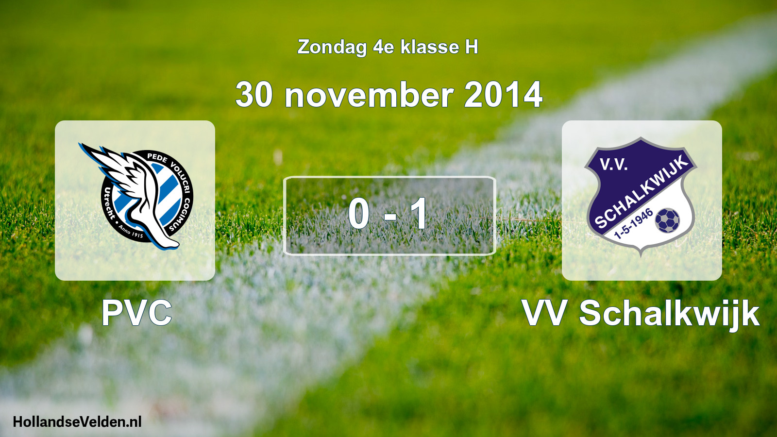 Total number of matches played: PVC - VV Schalkwijk 0 - 1 (30 November 2014)