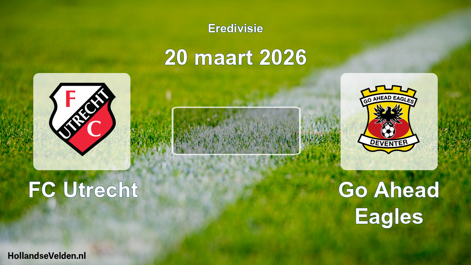 Geplande wedstrijd: FC Utrecht - Go Ahead Eagles (20 maart 2026)