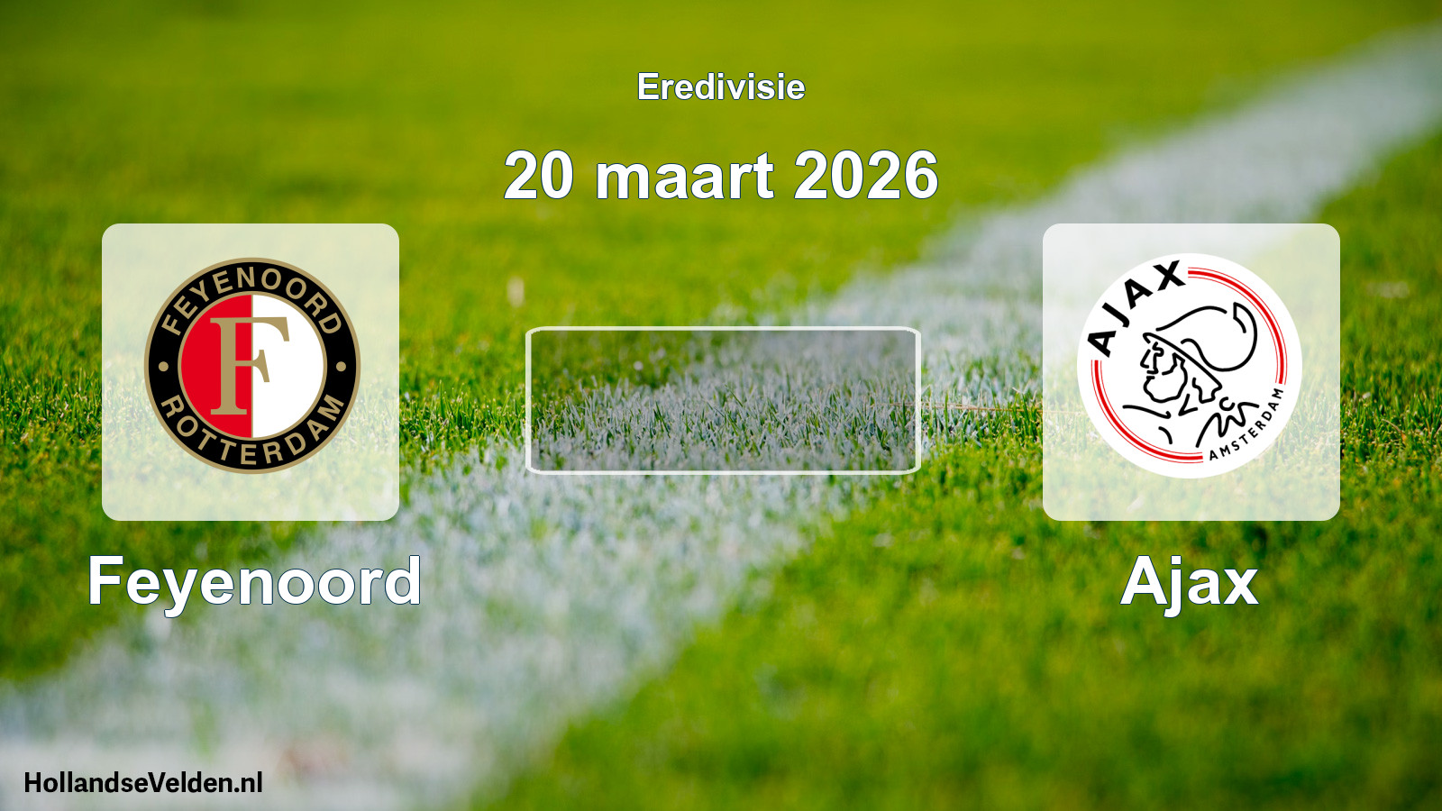 Geplande wedstrijd: Feyenoord - Ajax (20 maart 2026)