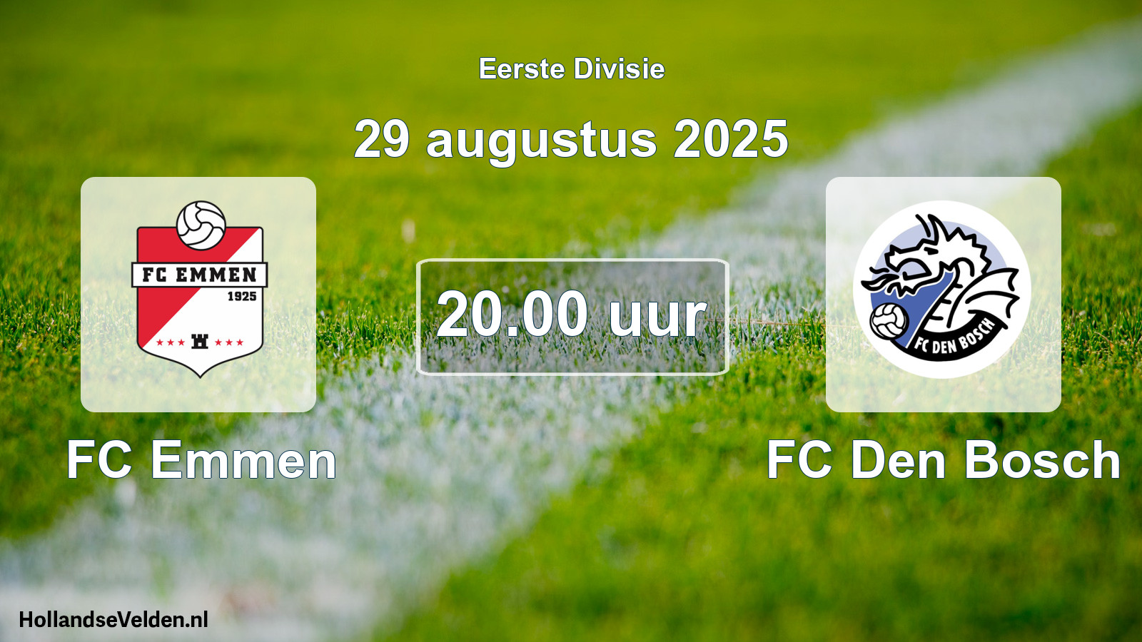 Geplande wedstrijd: FC Emmen - FC Den Bosch (29 augustus 2025)