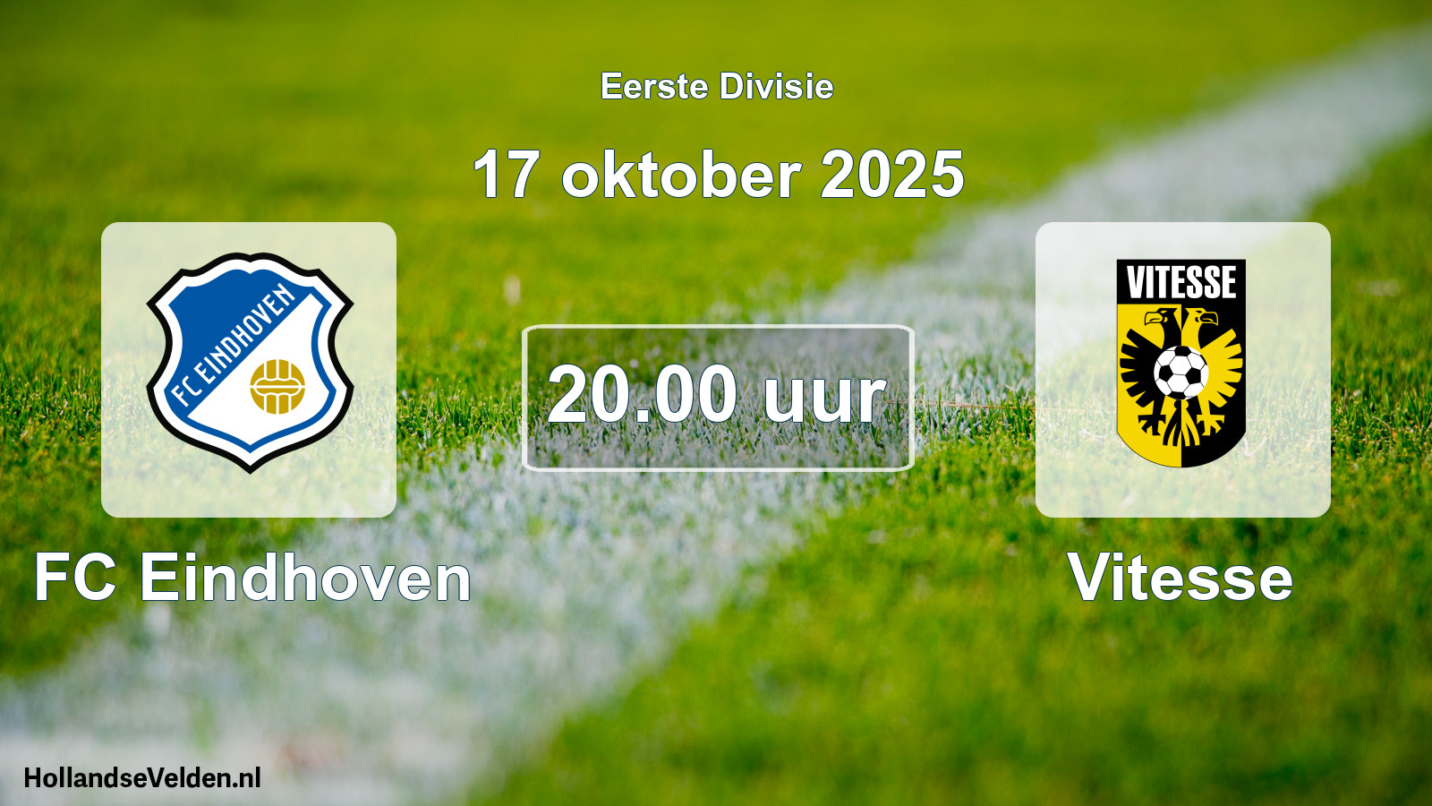 Geplande wedstrijd: FC Eindhoven - Vitesse (17 oktober 2025)