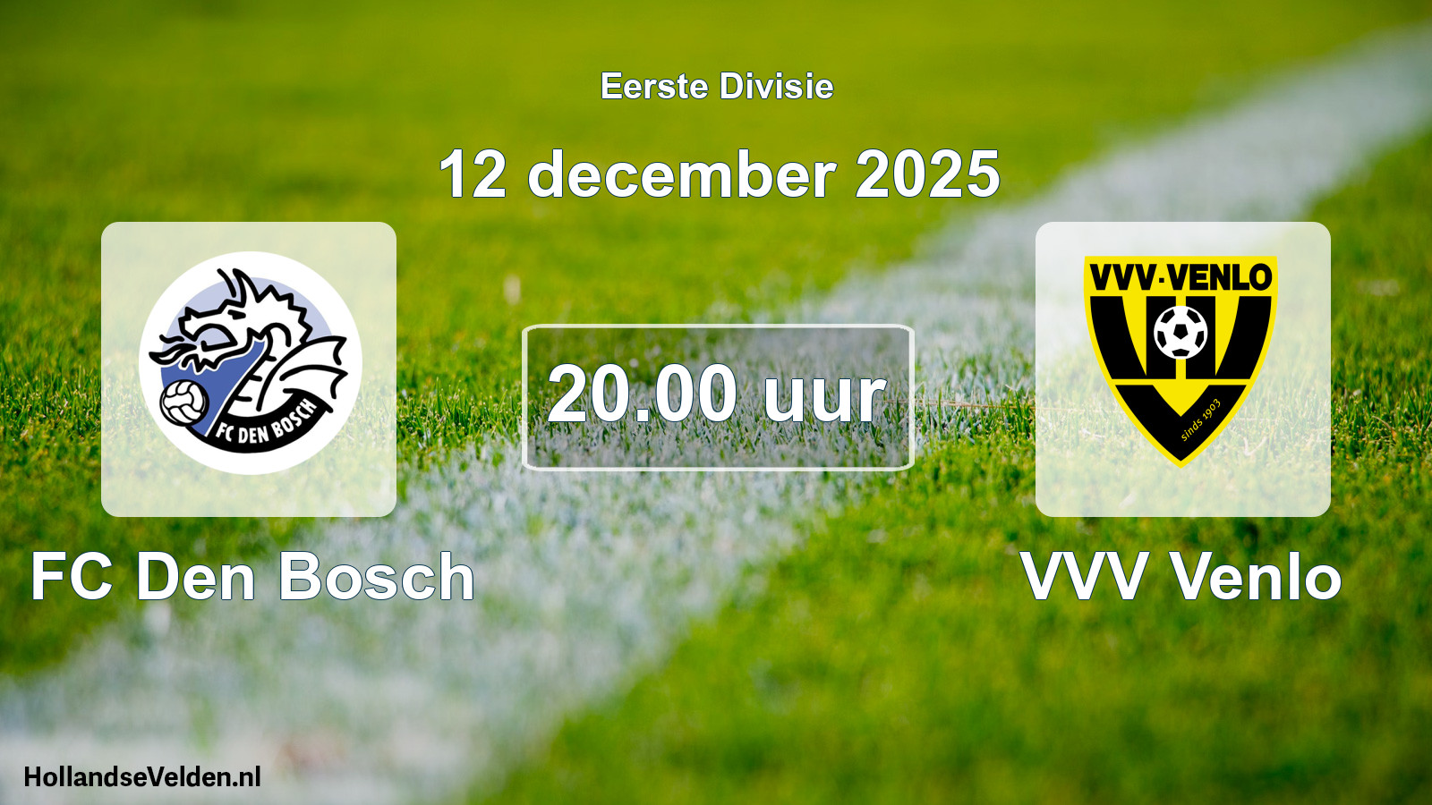 Geplande wedstrijd: FC Den Bosch - VVV Venlo (12 december 2025)