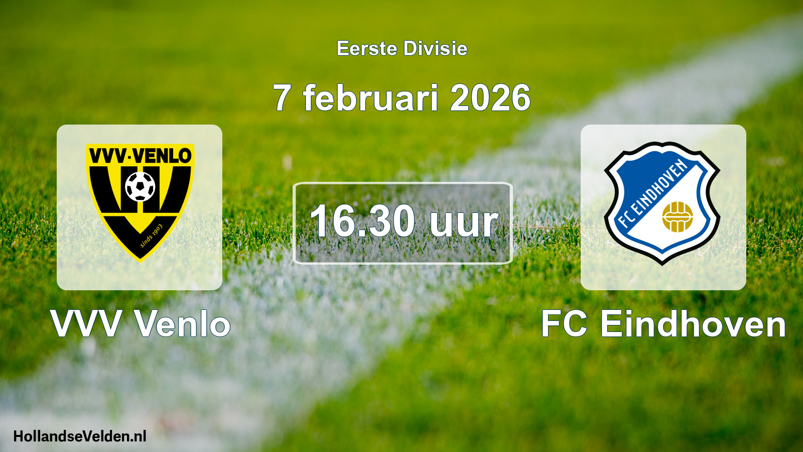 Geplande wedstrijd: VVV Venlo - FC Eindhoven (7 februari 2026)