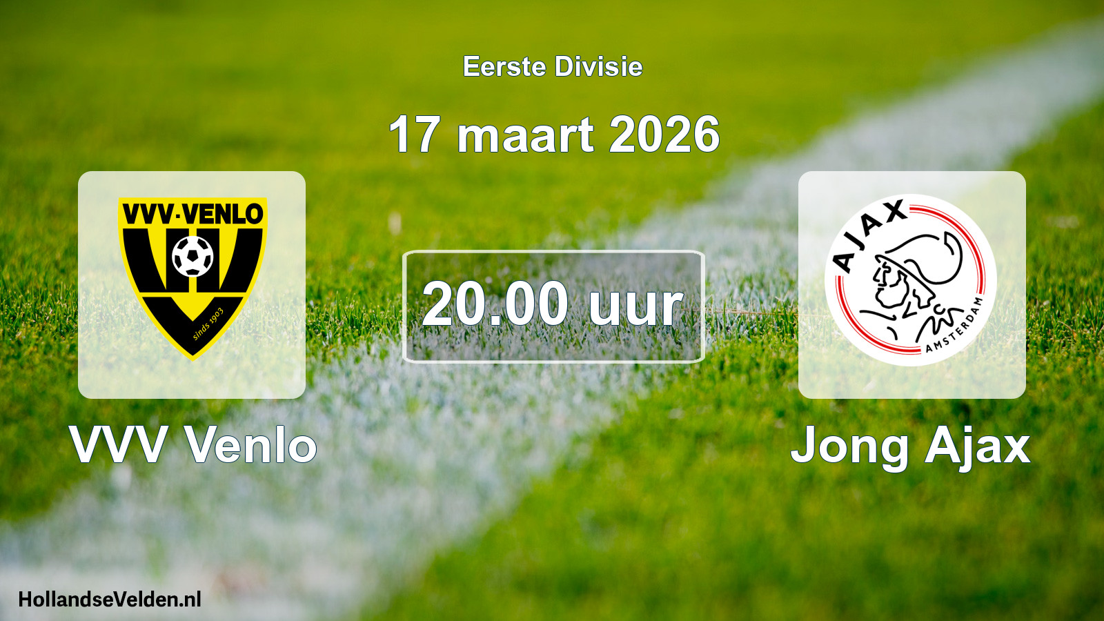Scheduled Match: VVV Venlo - Jong Ajax (17 March 2026)