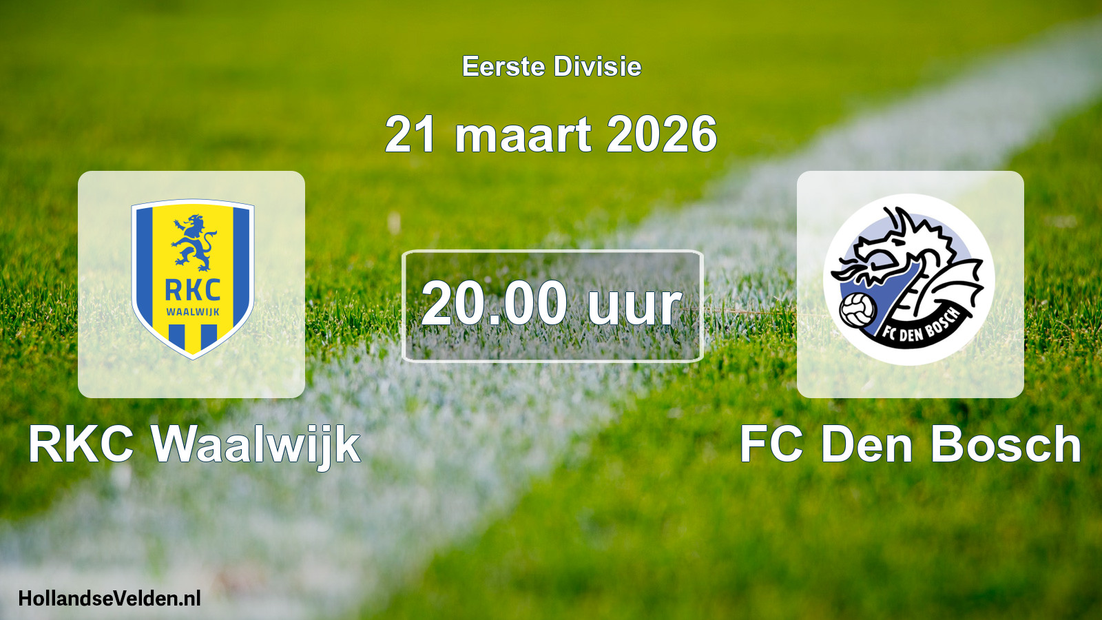 Scheduled Match: RKC Waalwijk - FC Den Bosch (21 March 2026)