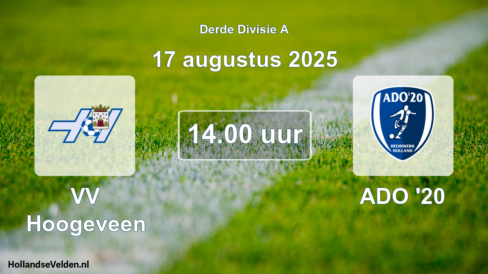 Geplande wedstrijd: VV Hoogeveen - ADO '20 (17 augustus 2025)