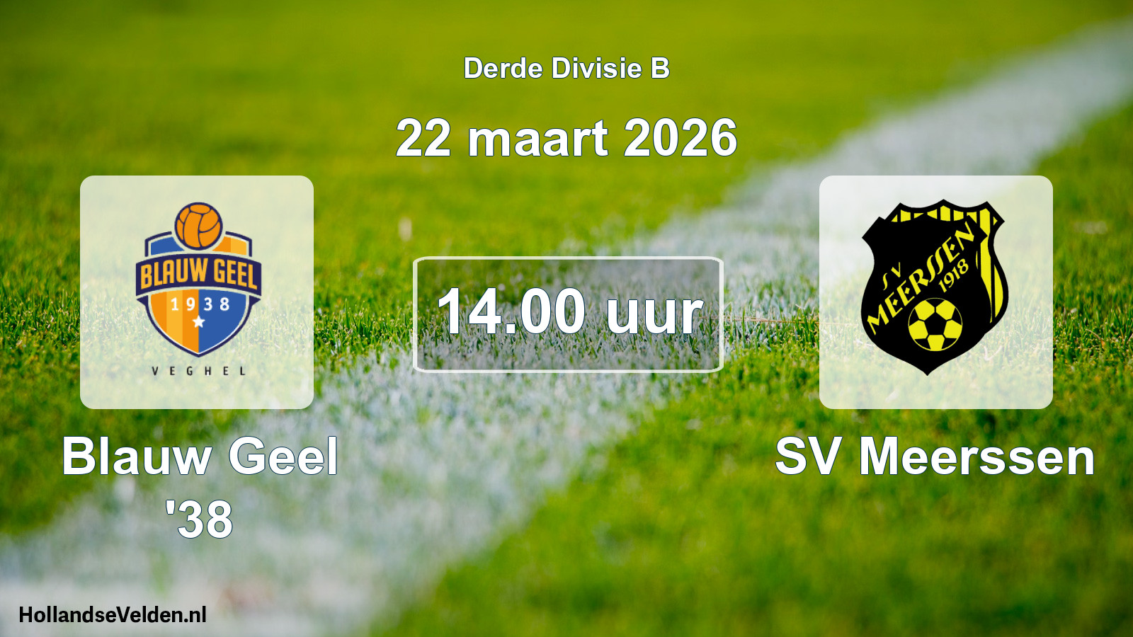 Scheduled Match: Blauw Geel '38 - SV Meerssen (22 March 2026)