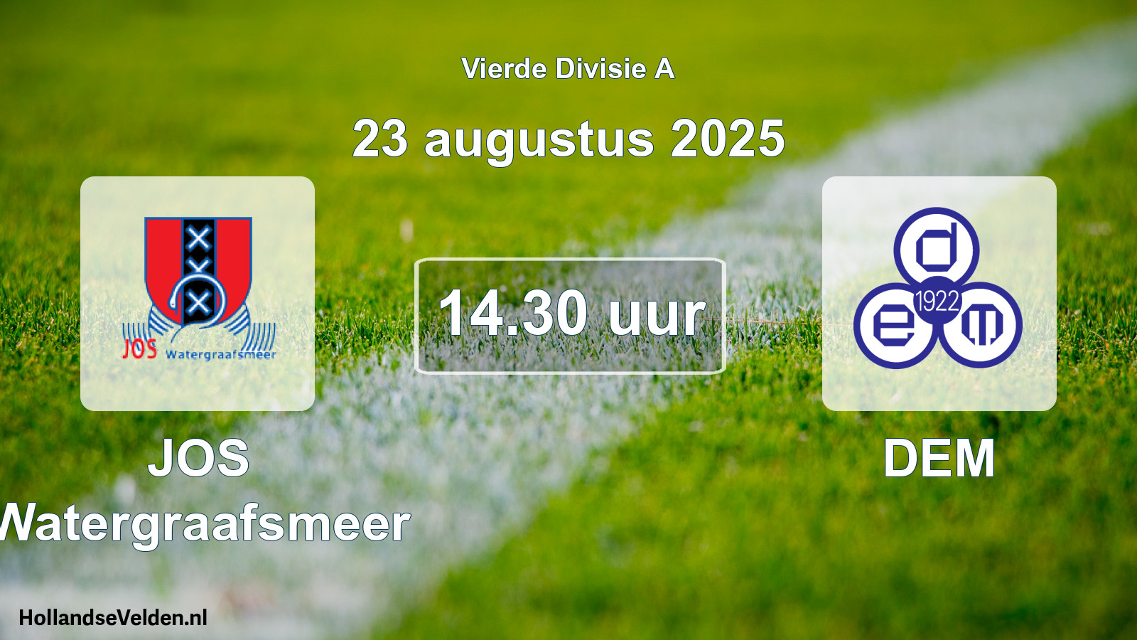 Scheduled Match: JOS Watergraafsmeer - DEM (23 August 2025)