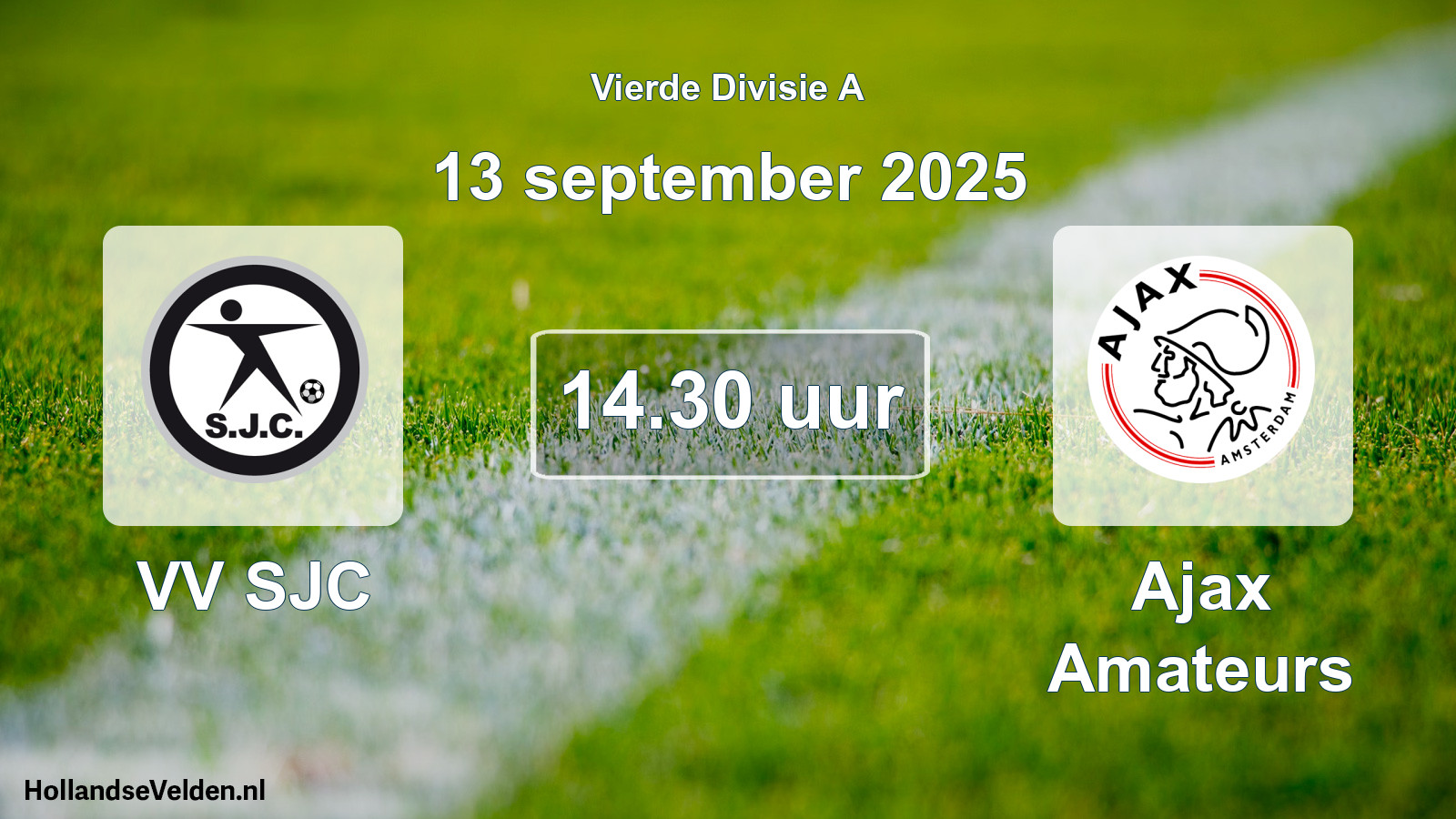 Scheduled Match: VV SJC - Ajax Amateurs (13 September 2025)