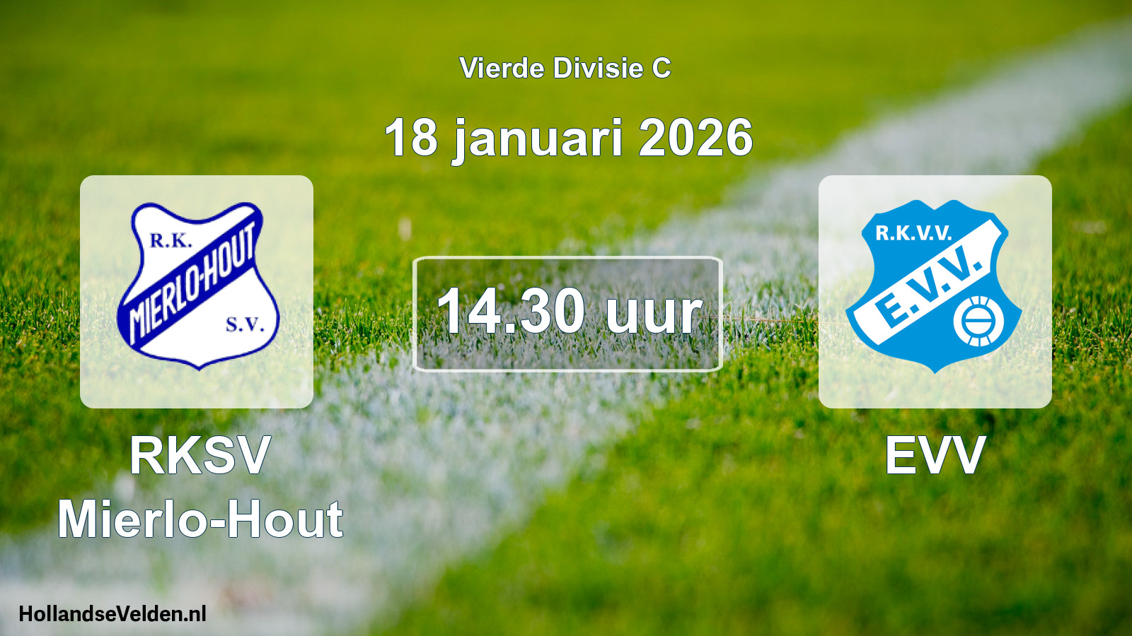 Scheduled Match: RKSV Mierlo-Hout - EVV (18 January 2026)