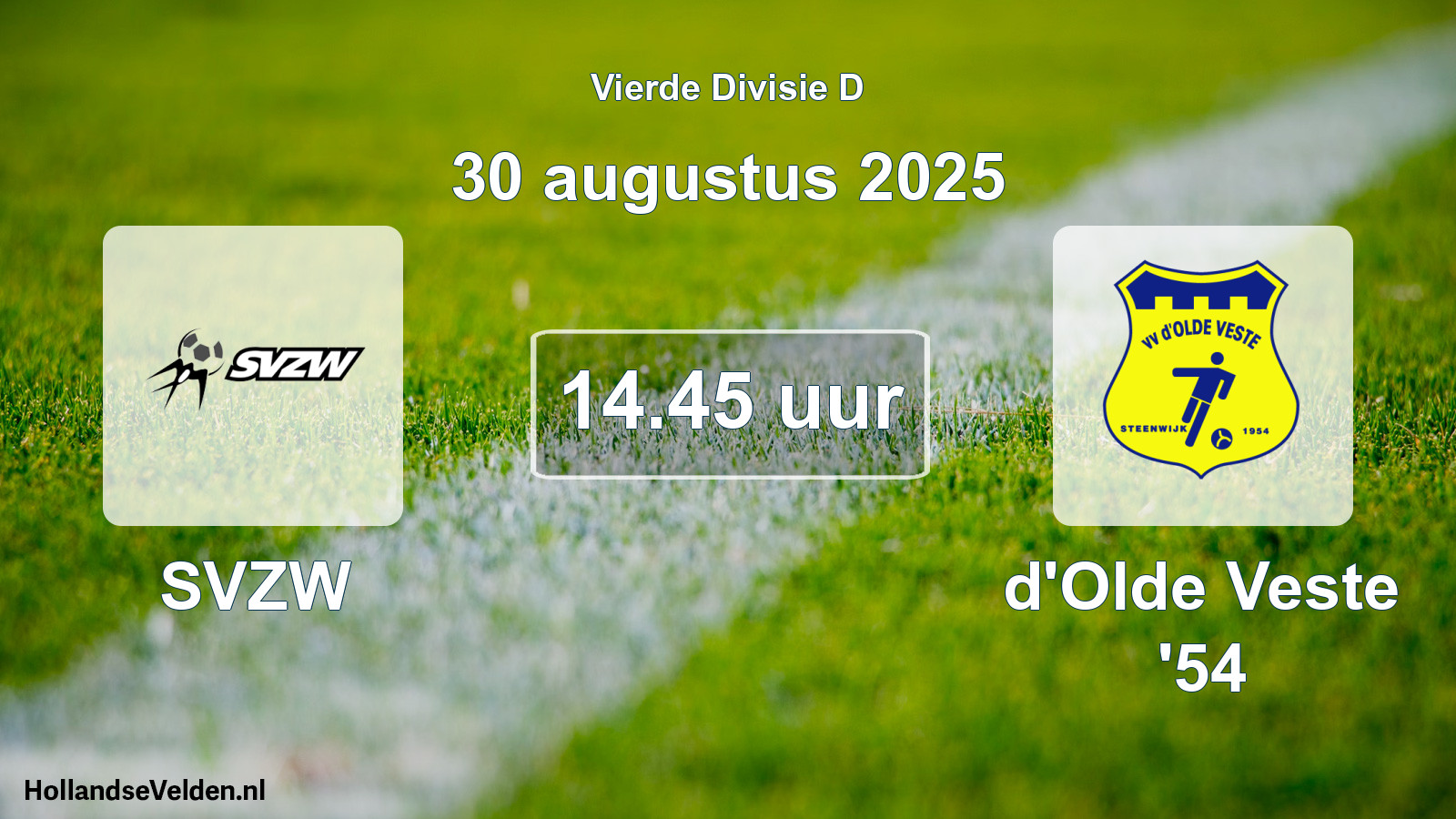 Scheduled Match: SVZW - d'Olde Veste '54 (30 August 2025)