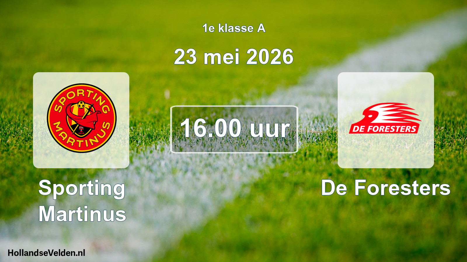 Geplande wedstrijd: Sporting Martinus - De Foresters (23 mei 2026)
