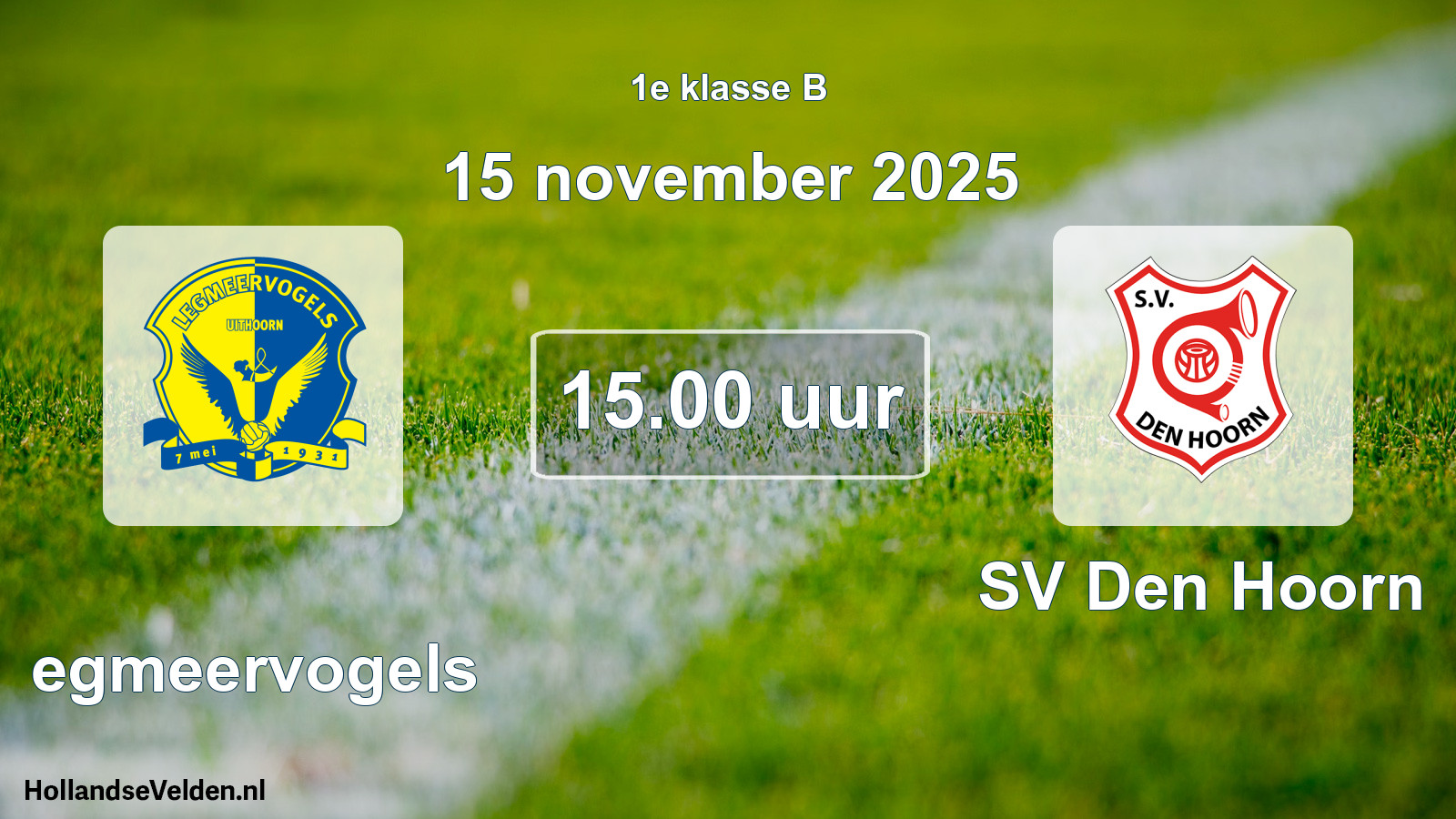Geplande wedstrijd: Legmeervogels - SV Den Hoorn (15 november 2025)