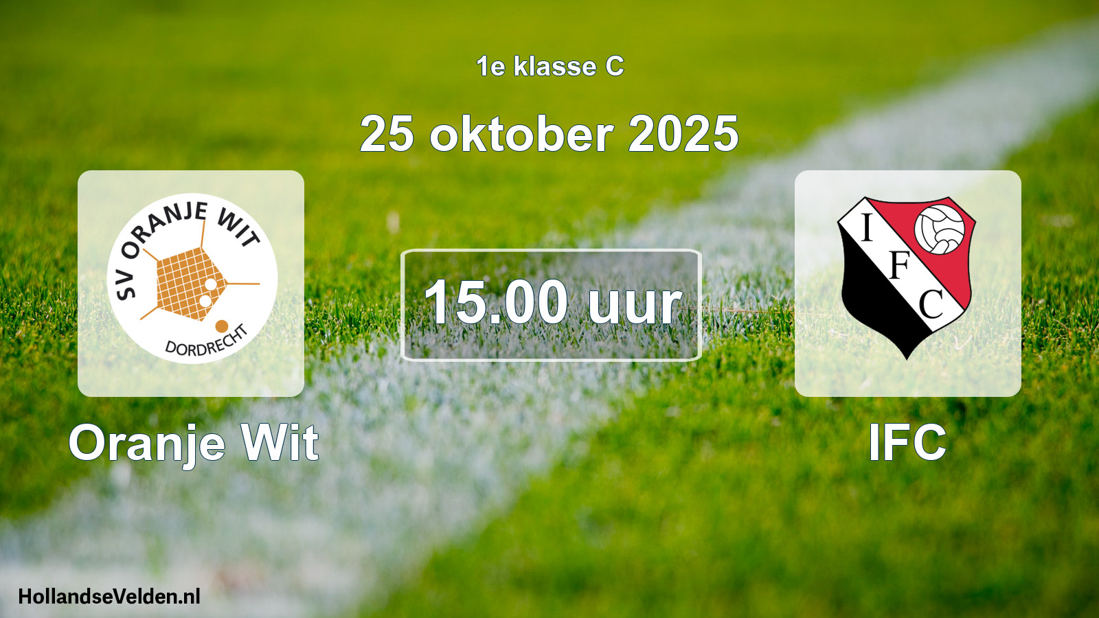 Scheduled Match: Oranje Wit - IFC (25 October 2025)