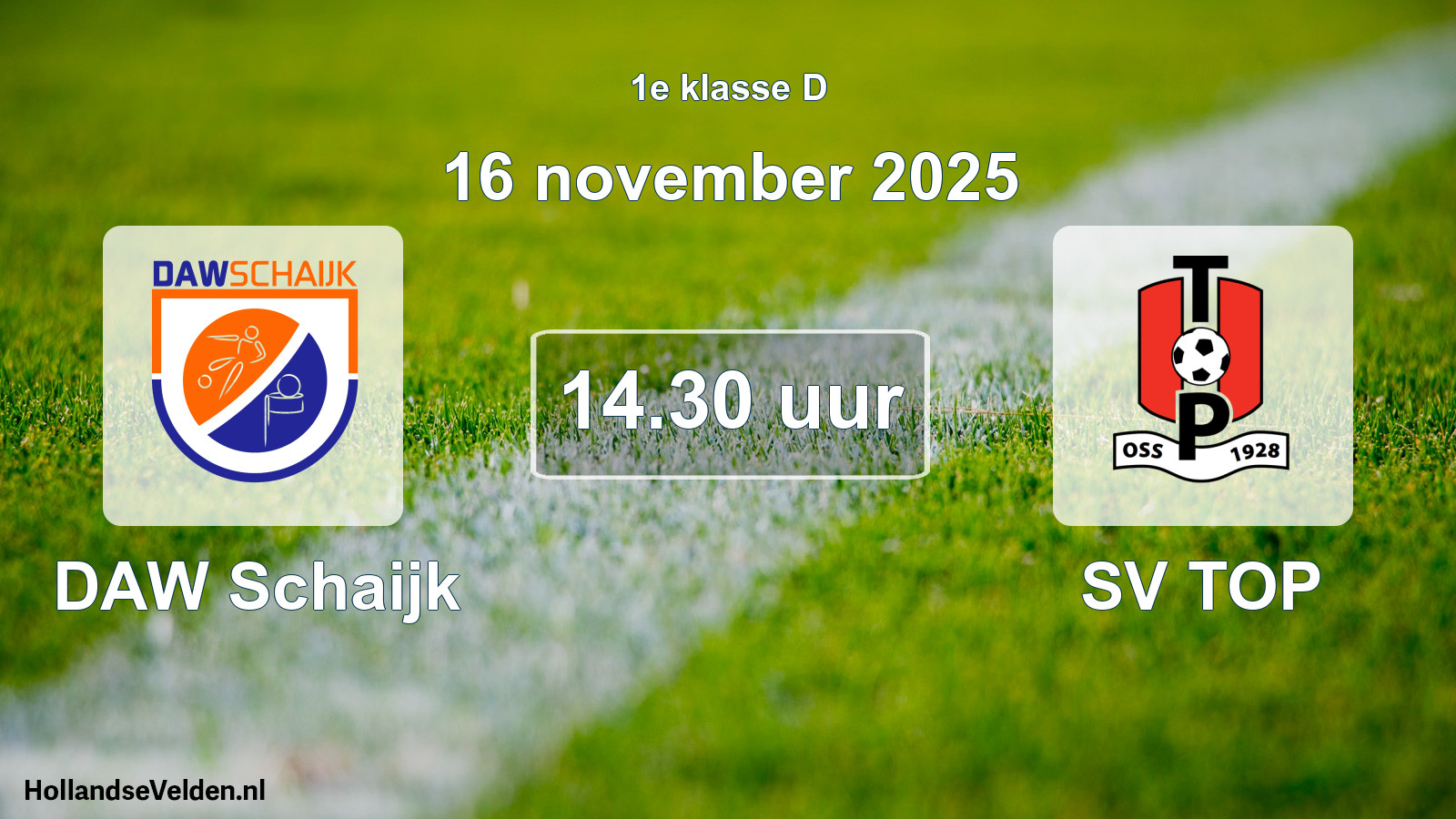 Geplande wedstrijd: DAW Schaijk - SV TOP (16 november 2025)