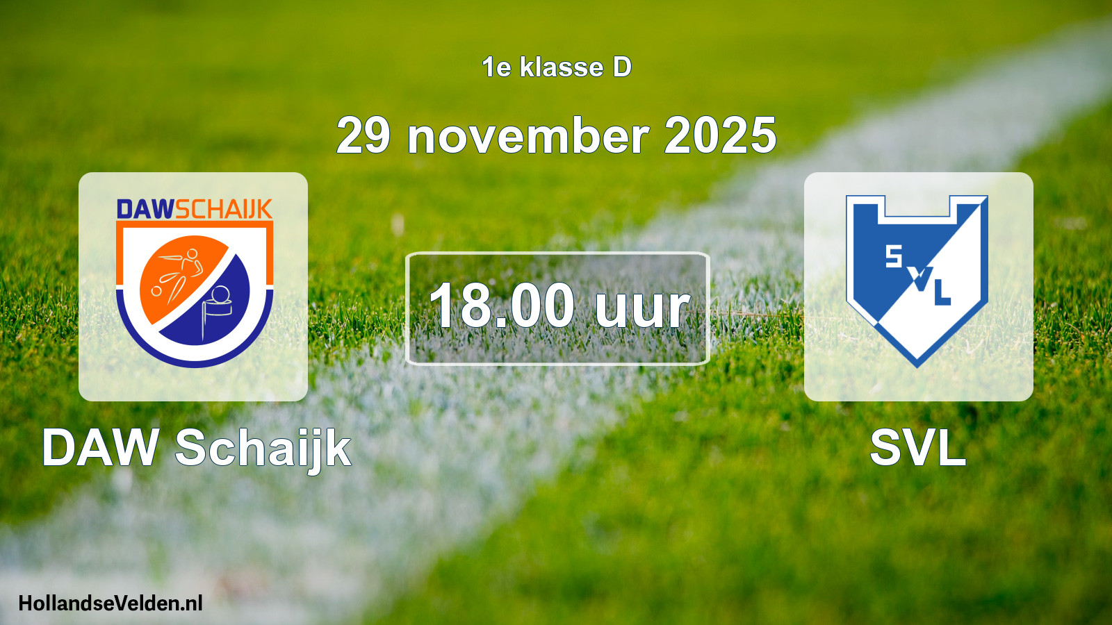 Geplande wedstrijd: DAW Schaijk - SVL (29 november 2025)