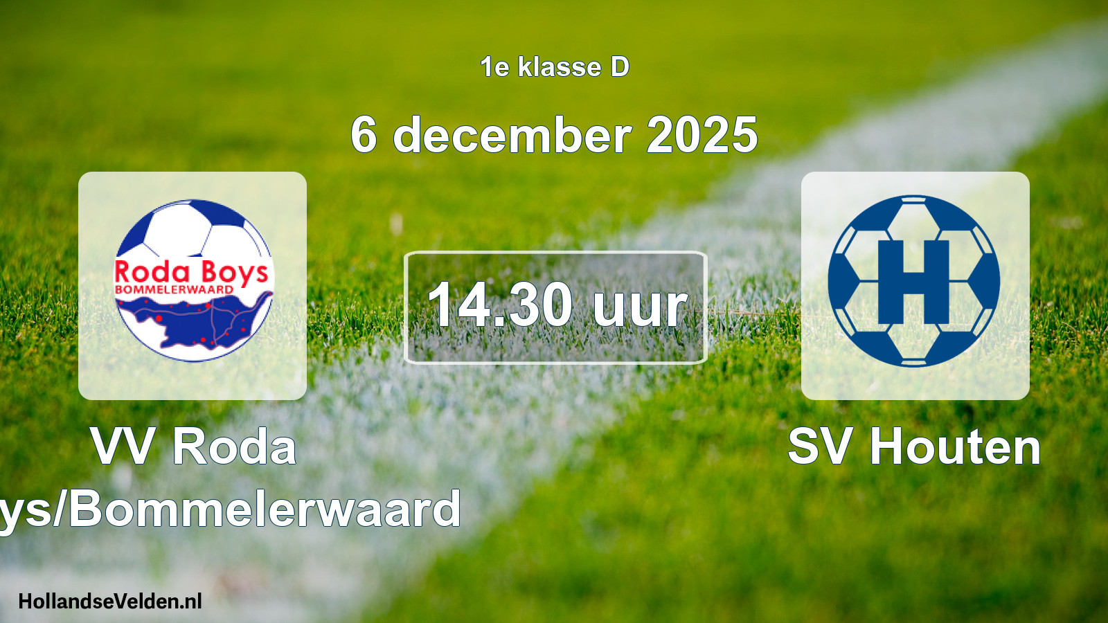 Geplande wedstrijd: VV Roda Boys/Bommelerwaard - SV Houten (6 december 2025)
