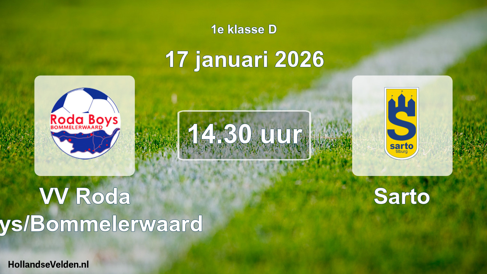 Geplande wedstrijd: VV Roda Boys/Bommelerwaard - Sarto (17 januari 2026)
