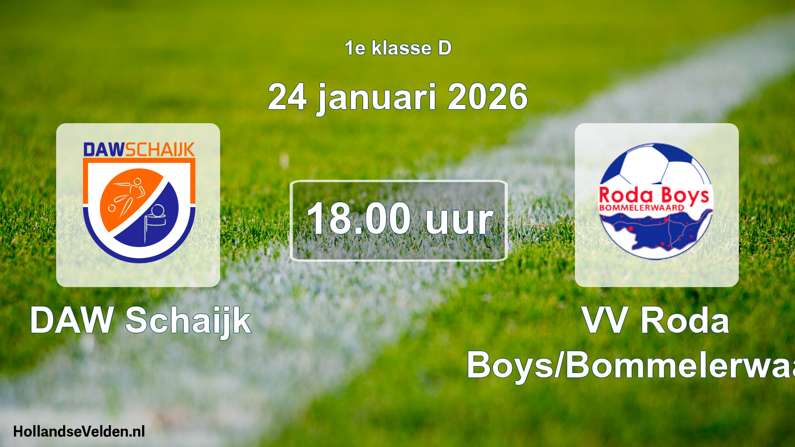 Geplande wedstrijd: DAW Schaijk - VV Roda Boys/Bommelerwaard (24 januari 2026)
