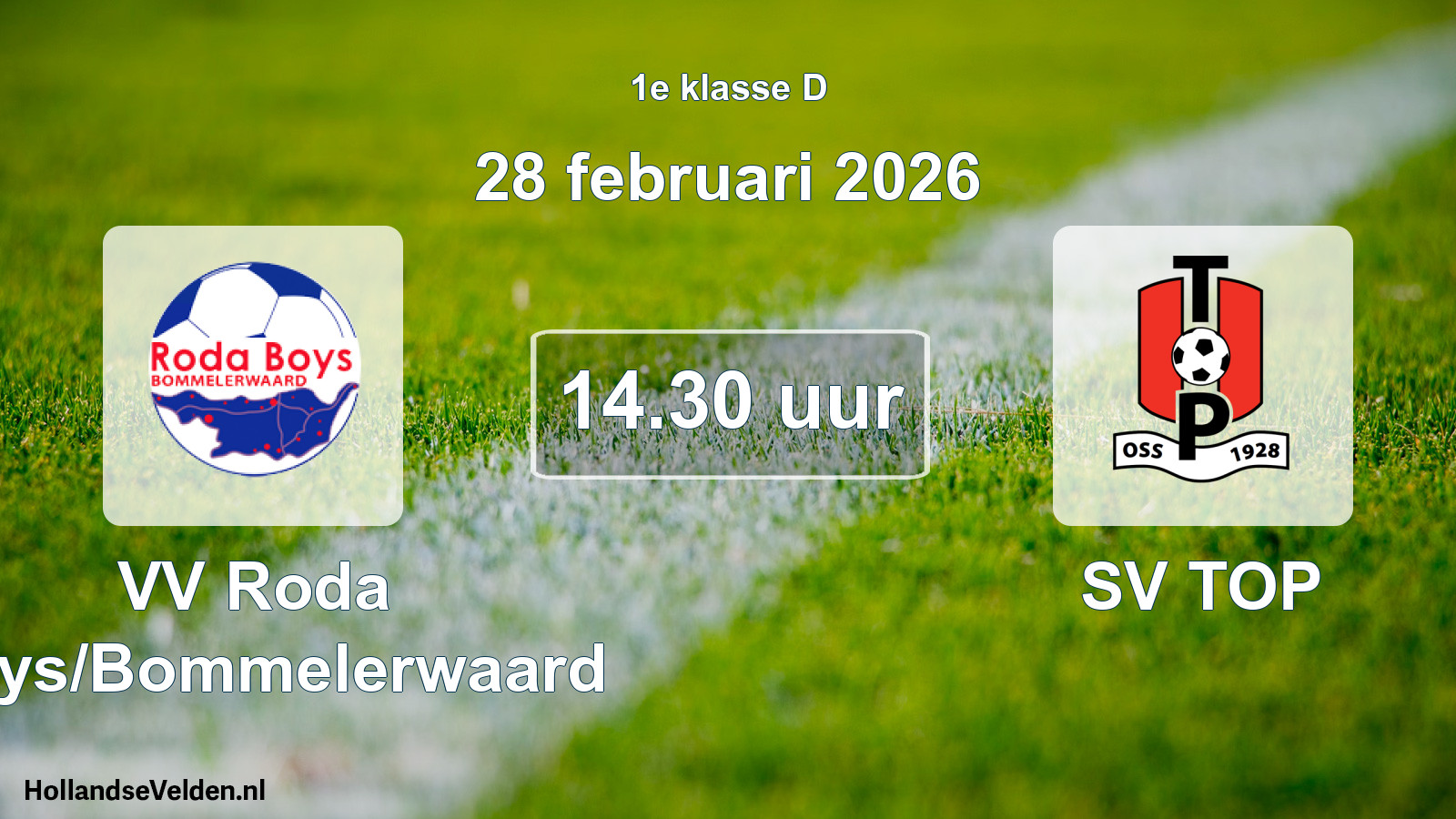Geplande wedstrijd: VV Roda Boys/Bommelerwaard - SV TOP (28 februari 2026)