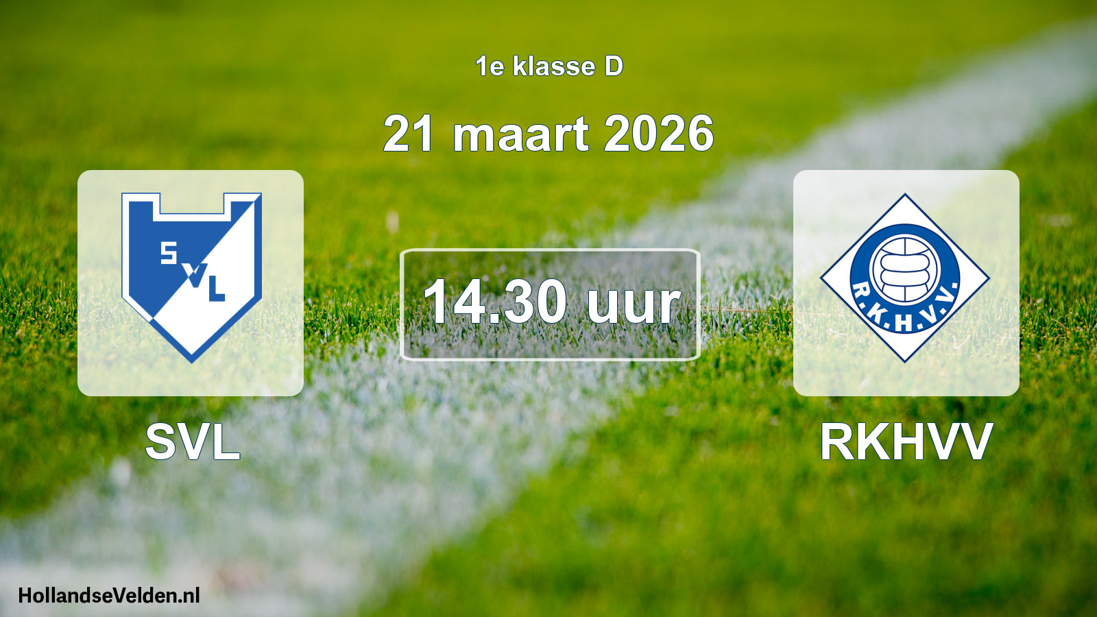 Geplande wedstrijd: SVL - RKHVV (21 maart 2026)