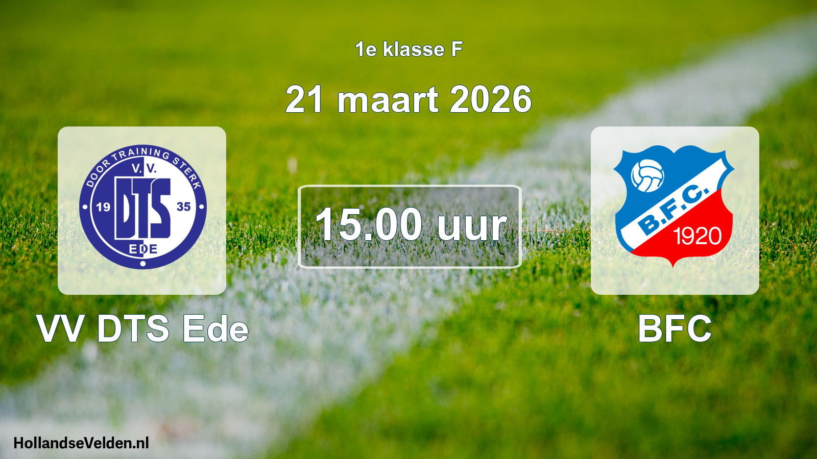 Geplande wedstrijd: VV DTS Ede - BFC (21 maart 2026)