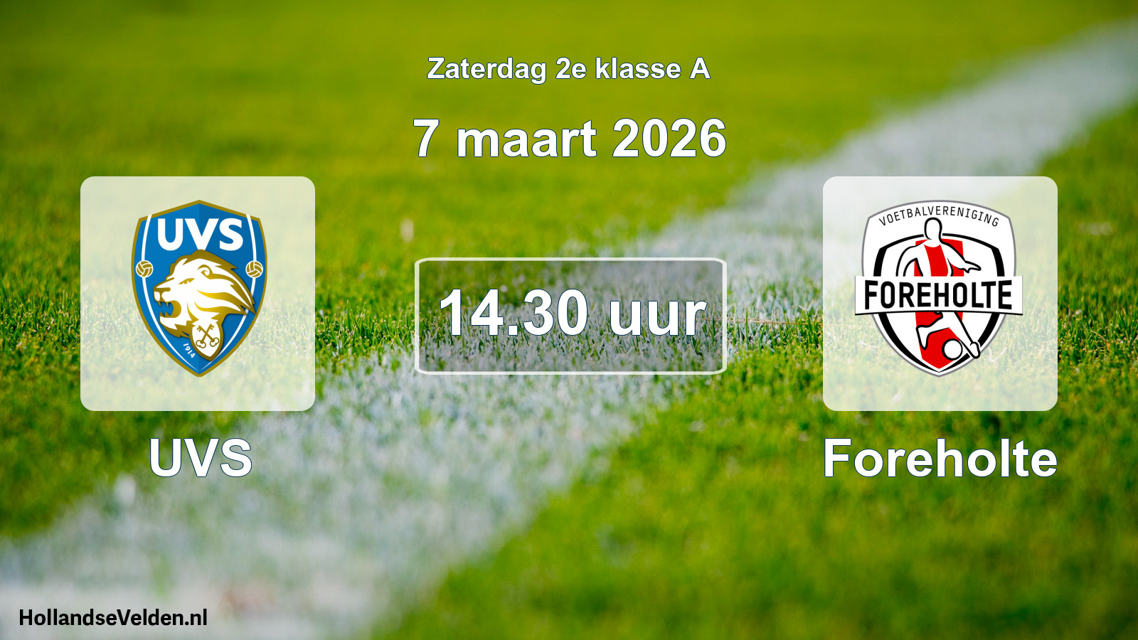 Scheduled Match: UVS - Foreholte (7 March 2026)