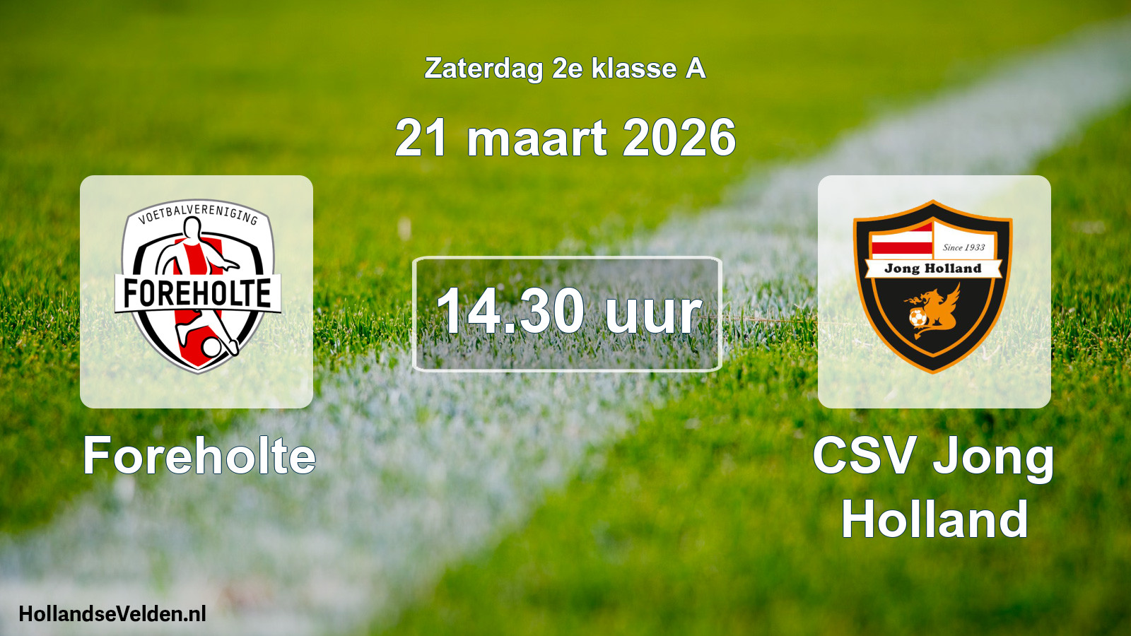 Scheduled Match: Foreholte - CSV Jong Holland (21 March 2026)